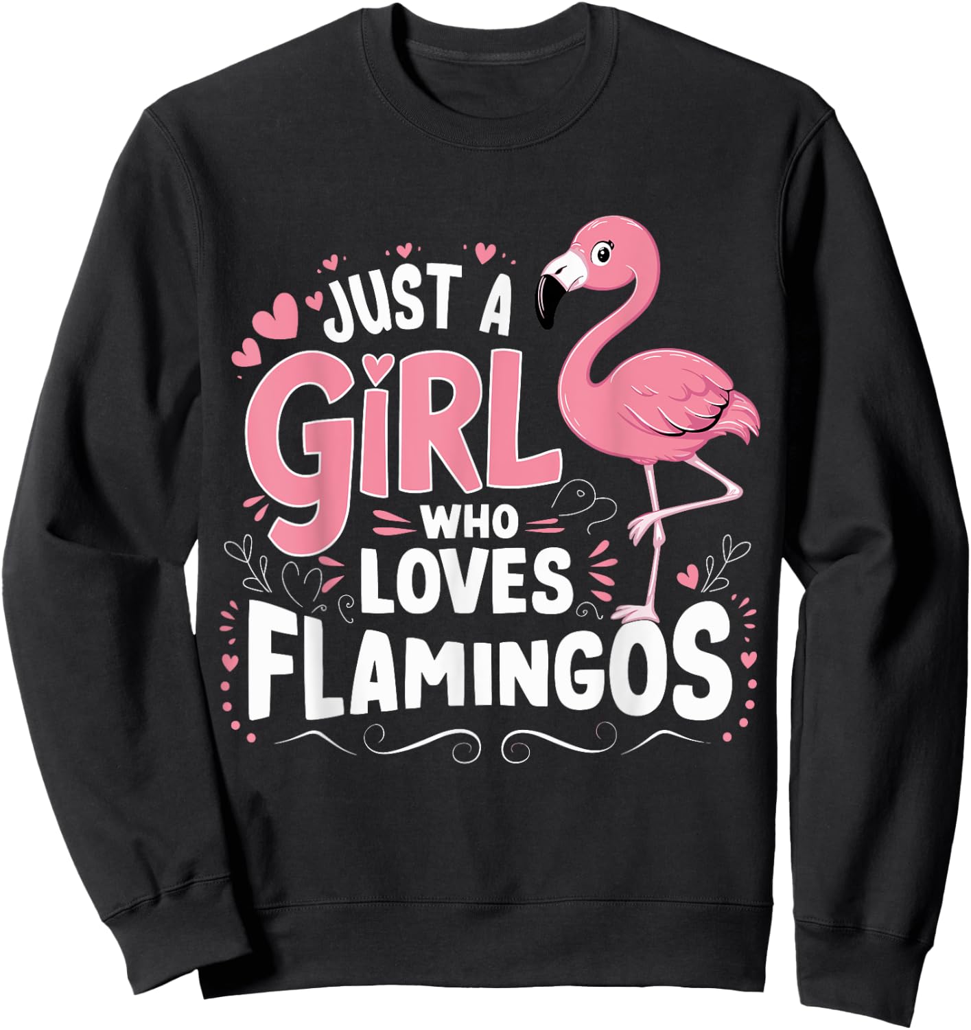 Flamingo Just a Girl who loves Flamingos Sweatshirt - Sweatshirt | Black