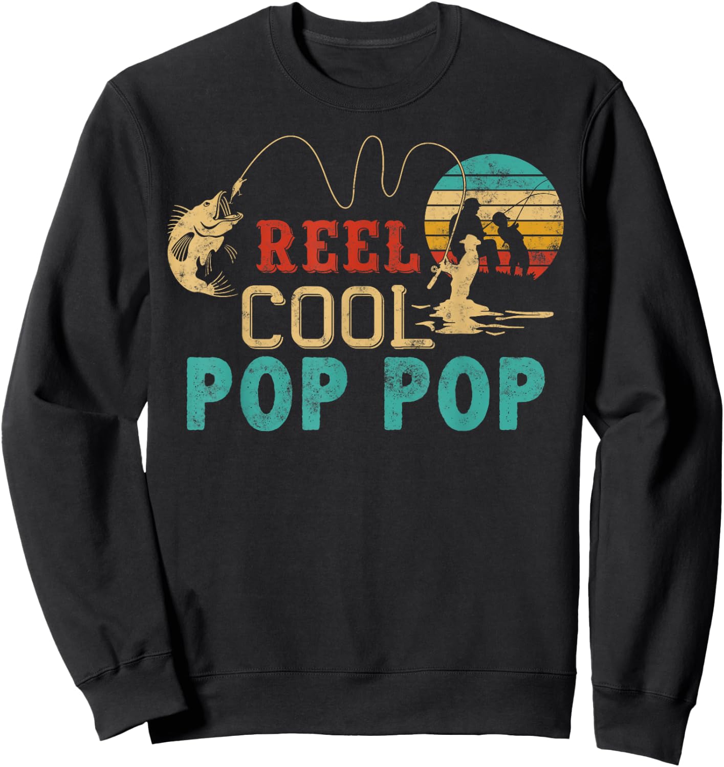 Fishing Reel Cool Pop Pop Father’s Day Gift Fisherman Sweatshirt - Sweatshirt | Black