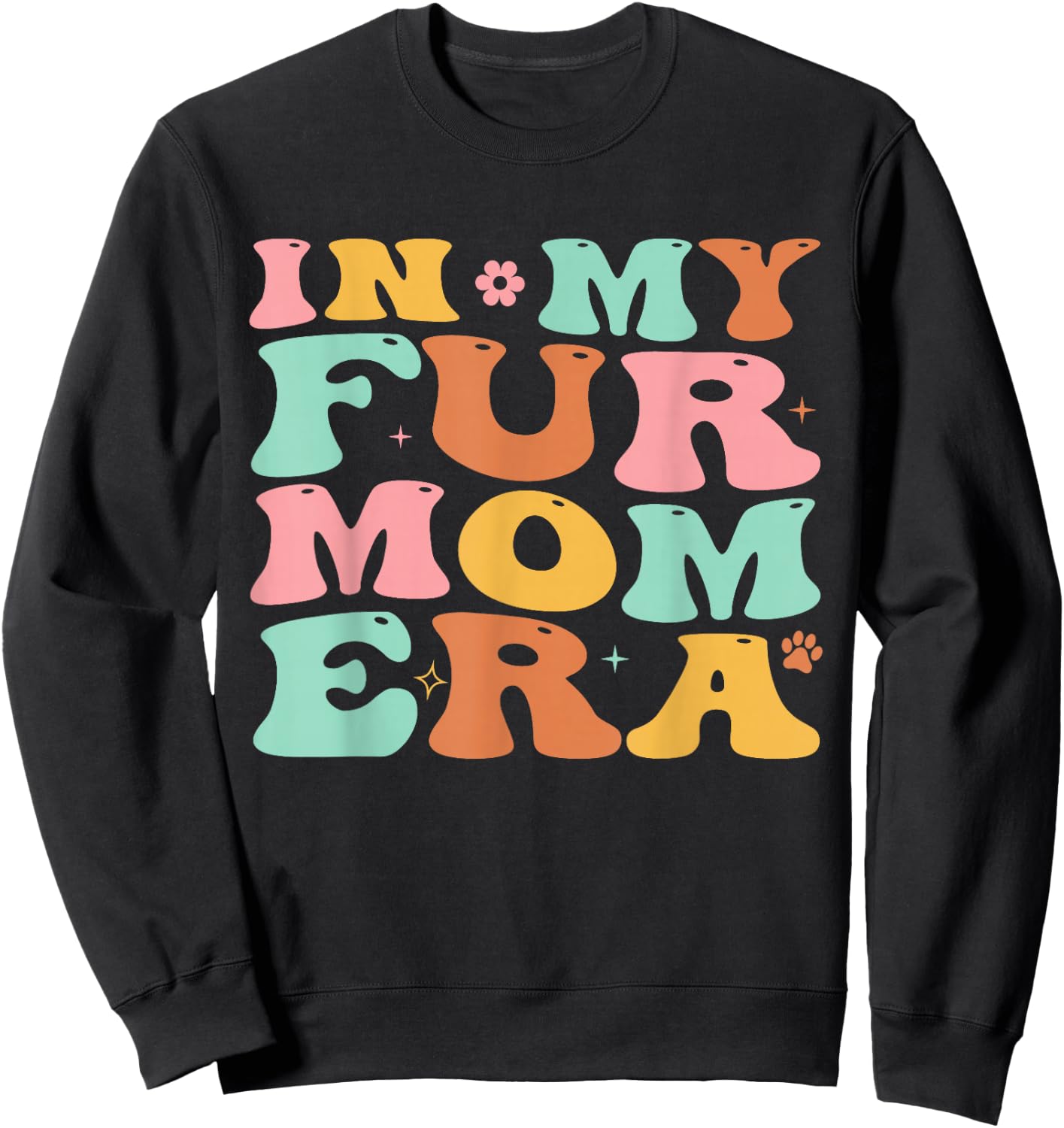 Groovy In My Fur Mom Era Cat Dog Fur Mom Mother's Day Sweatshirt - Sweatshirt | Black