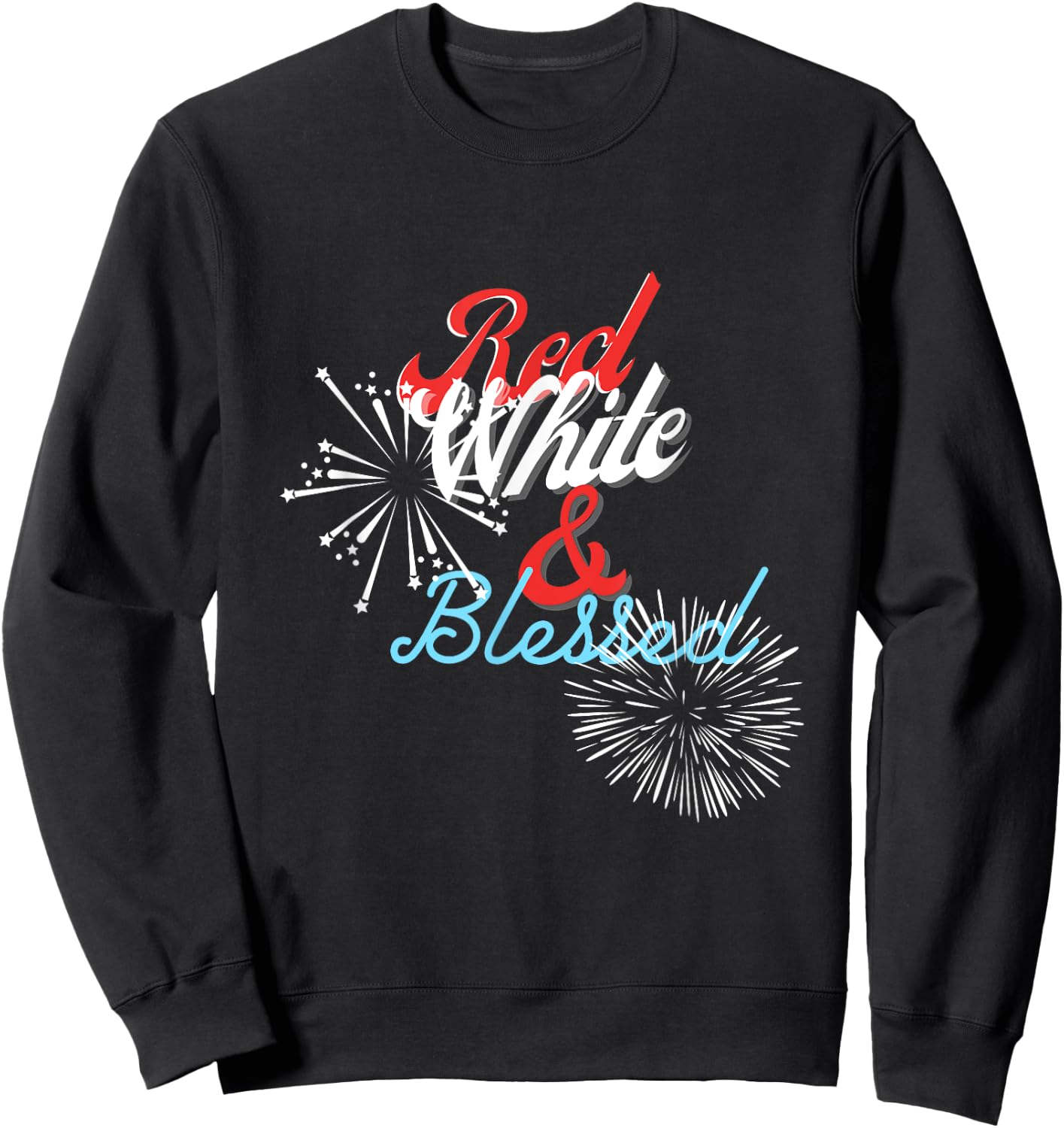 4th of July 2021 Funny Patriotic Red White & Blessed Women Men Sweatshirt - Sweatshirt | Black