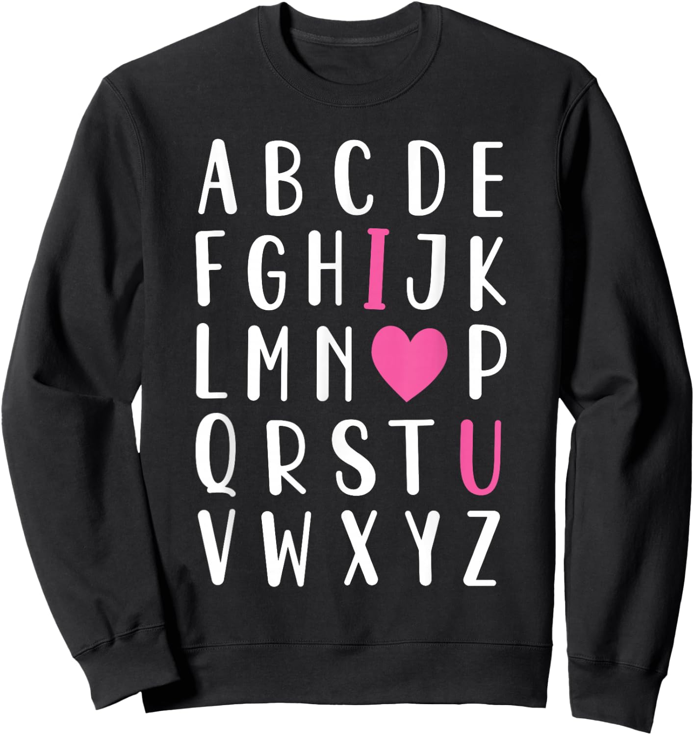 Valentines Day ABC I Love You Alphabet Teacher Girls Sweatshirt - Sweatshirt | Black