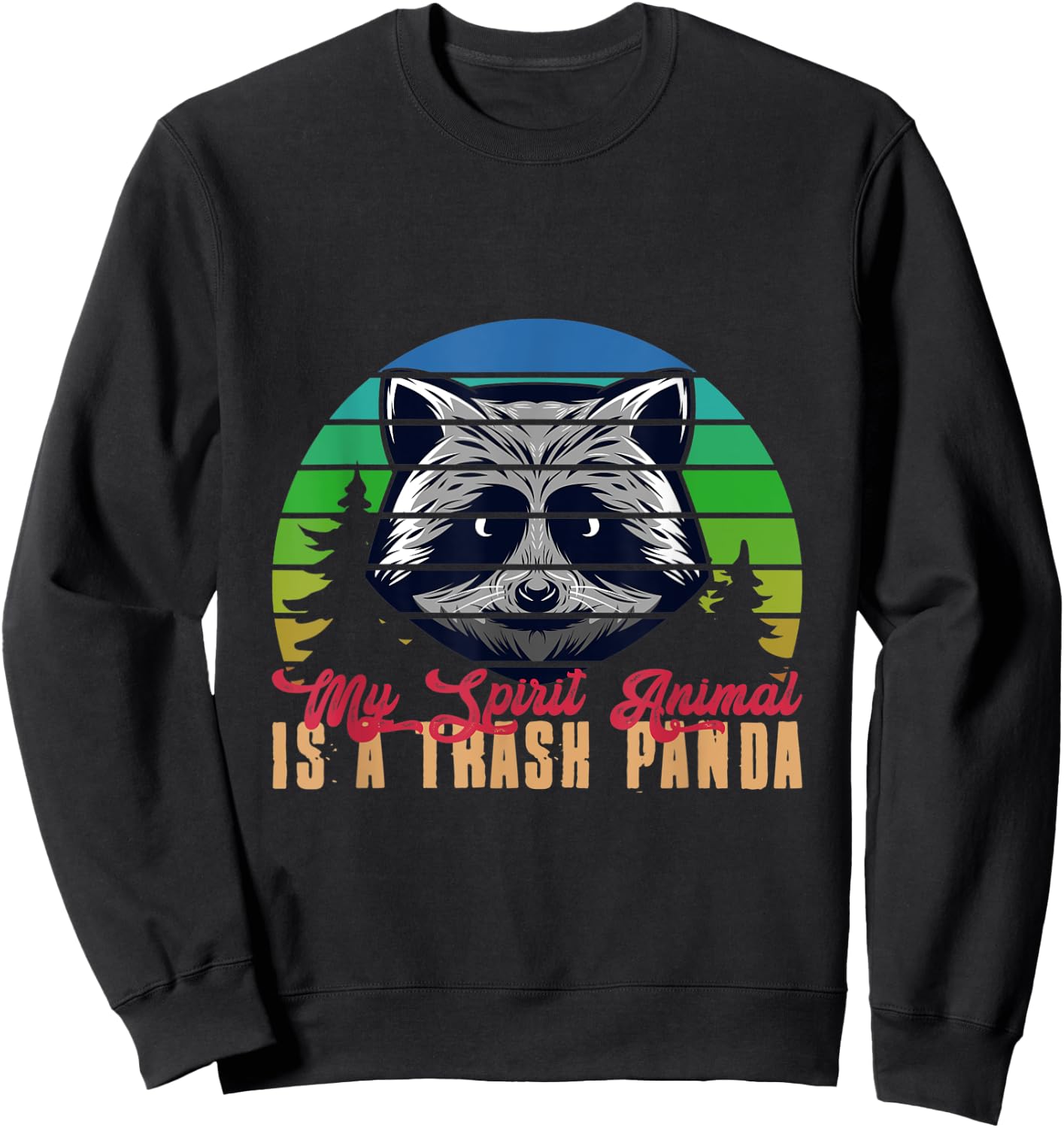 My Spirit Animal Is A Trash Panda Retro Racoon Sweatshirt - Sweatshirt | Black
