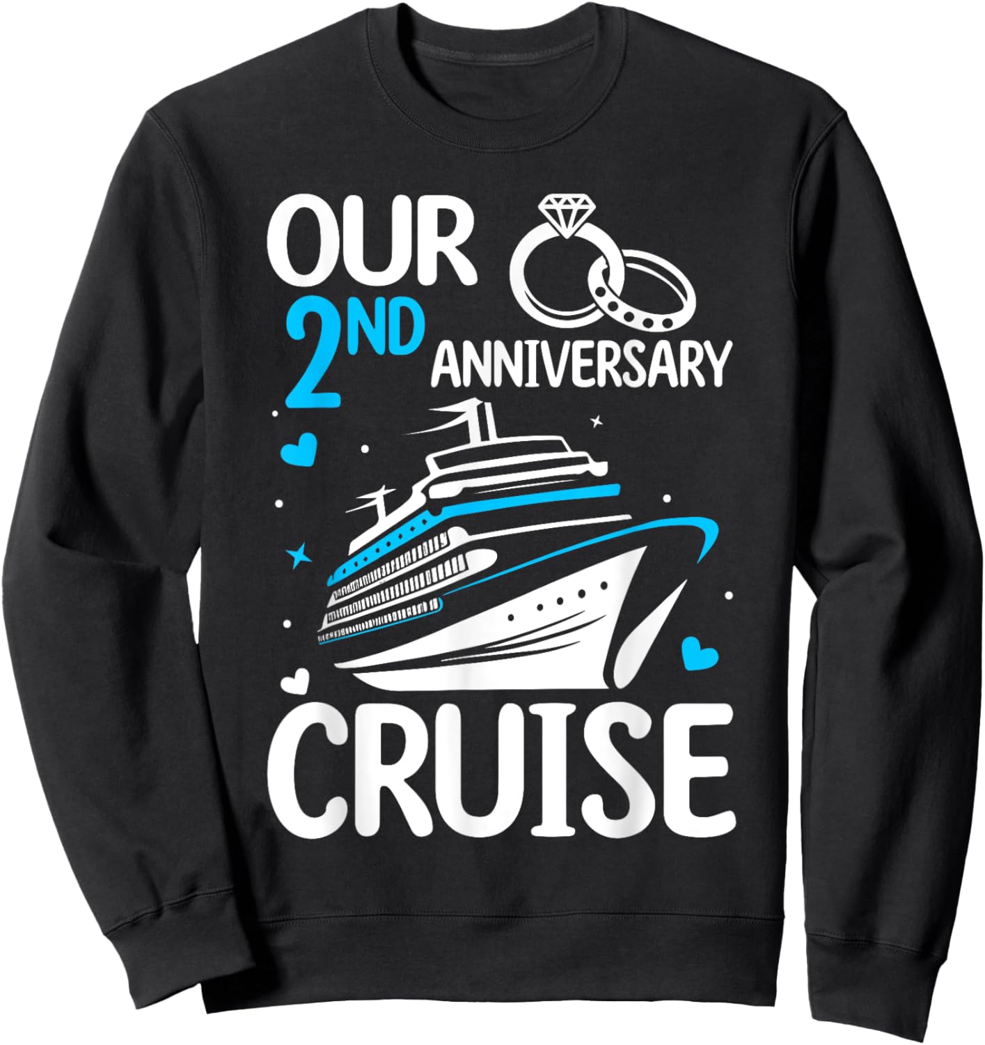 Our 2nd Wedding Anniversary Cruise 2 Years Anniversary Sweatshirt - Sweatshirt | Black