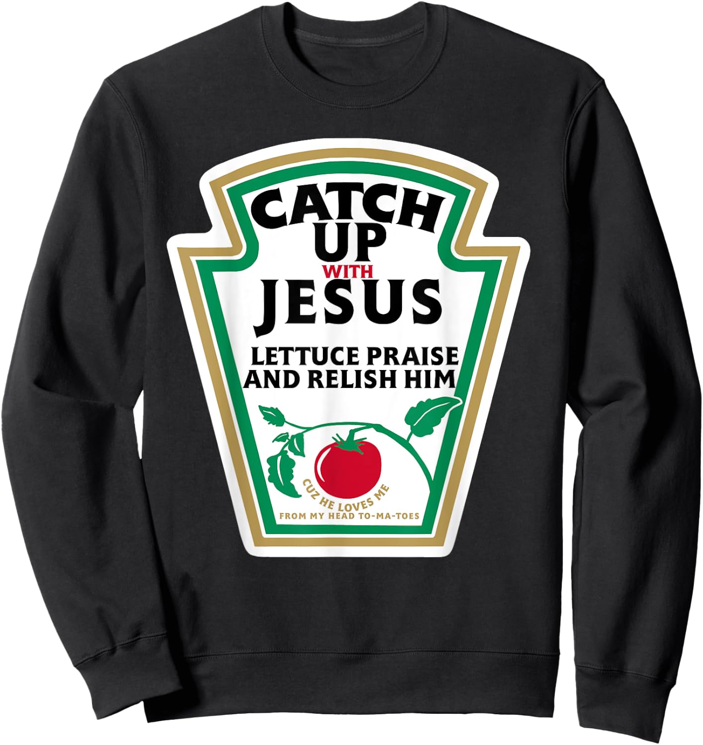 CatchUp with Jesus Sweatshirt - Sweatshirt | Black