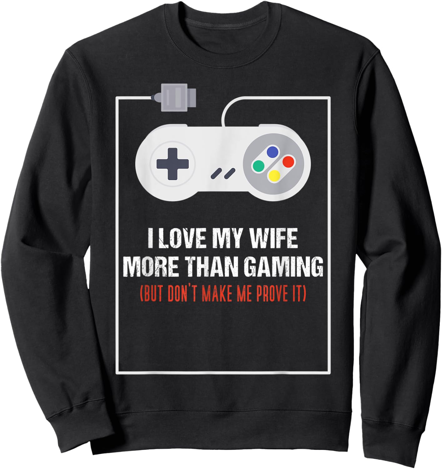 Funny Sarcastic Husband Gamer Video Gaming Men Sweatshirt - Sweatshirt | Black