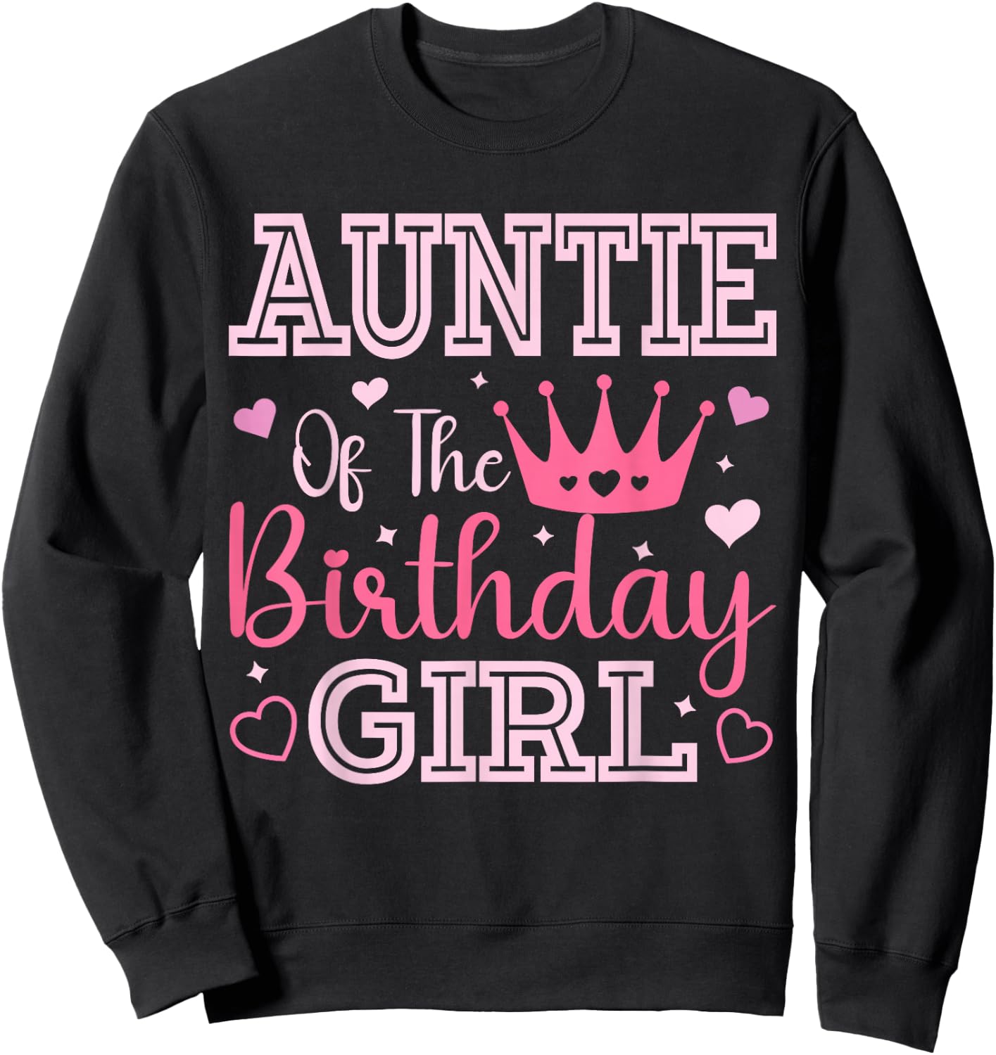 Auntie of The Birthday Girl Cute Pink Matching Family Party Sweatshirt - Sweatshirt | Black