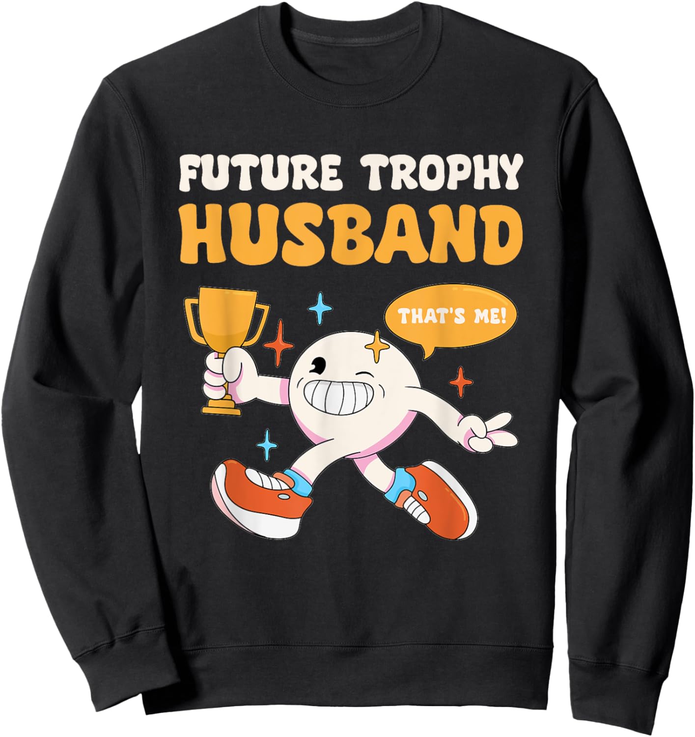 Funny Future Trophy Husband Fiancé Groom to Be Bachelor Sweatshirt - Sweatshirt | Black