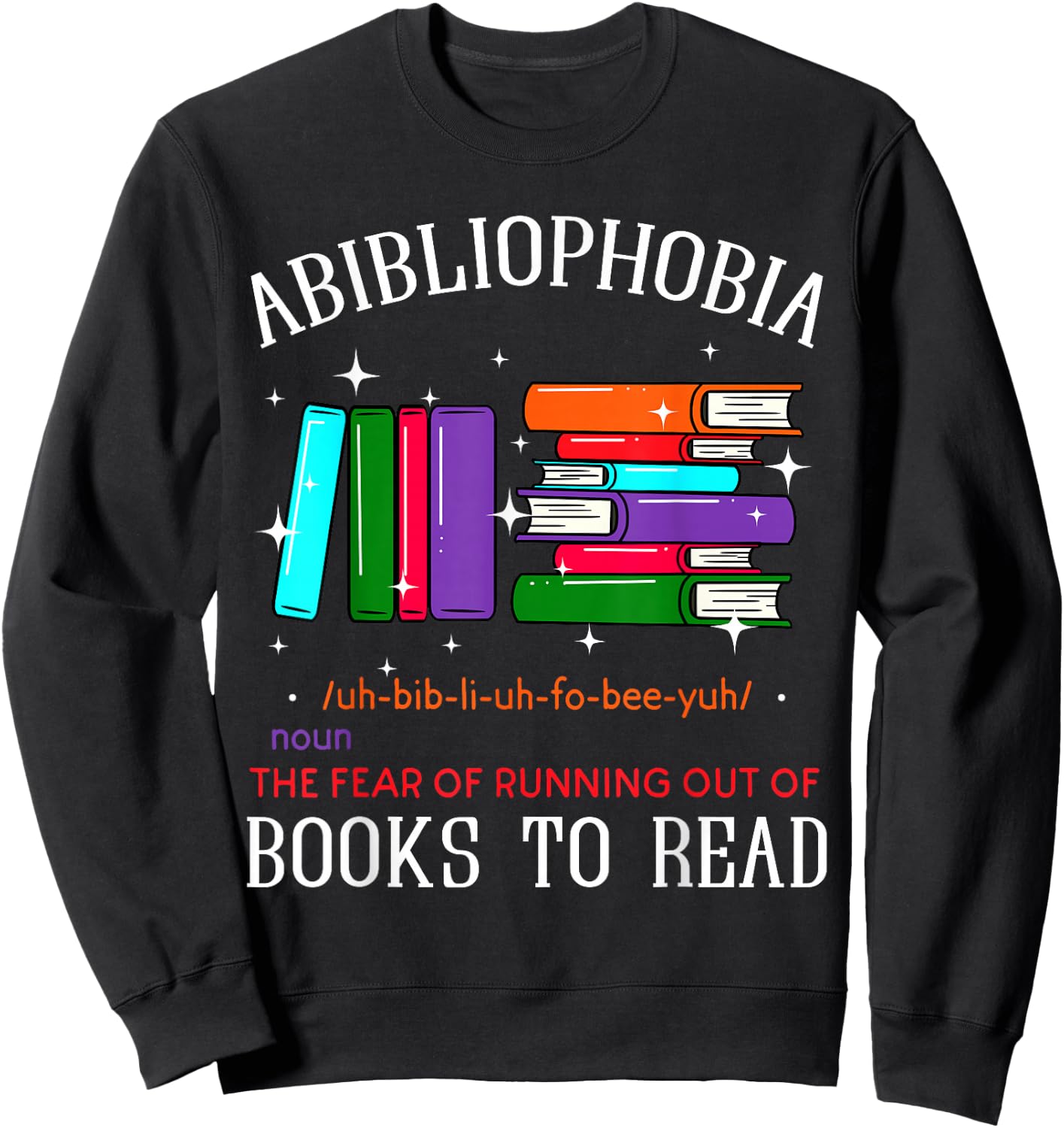 Abibliophobia Bibliophilia Abibliophobia Bibliophilia Anxiety Sweatshirt - Sweatshirt | Black