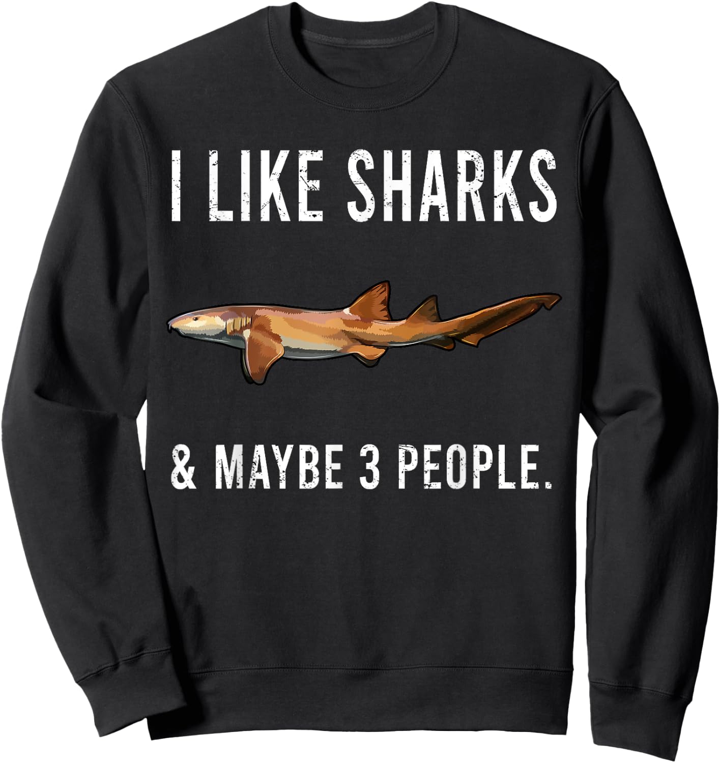 Funny I Like Nurse Shark And Maybe 3 People Sweatshirt - Sweatshirt | Black