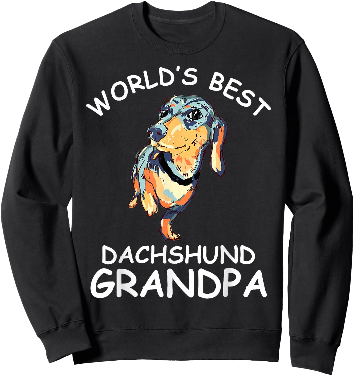 World's Best Dachshund Grandpa Funny Granddog Dog Lover Cute Men Women Kids Sweatshirt - Sweatshirt | Black
