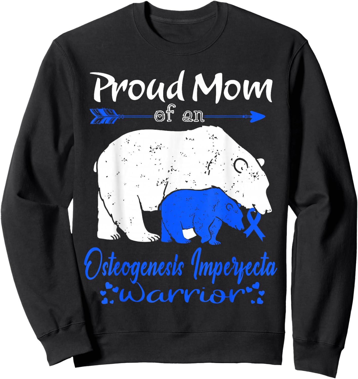 Proud Mom, Osteogenesis Imperfecta Warrior Sweatshirt - Sweatshirt | Black