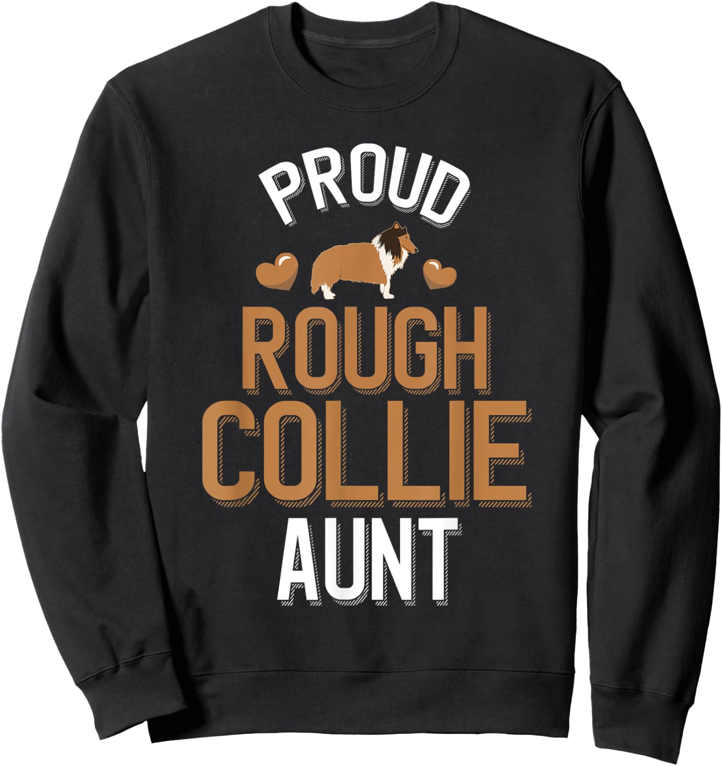 Cute Proud Rough Collie Aunt Sweatshirt - Sweatshirt | Black