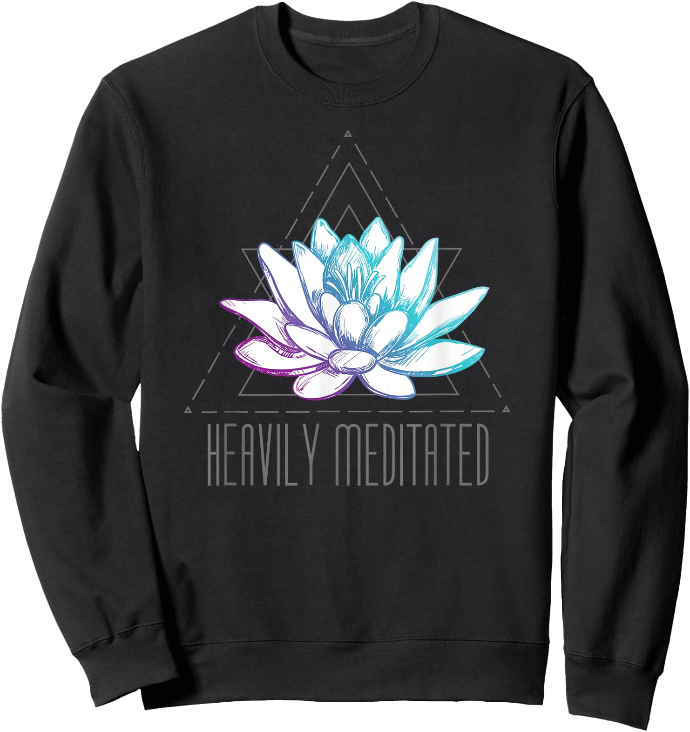 Heavily Meditated Lotus Minimalist Meditation Spiritual Sweatshirt - Sweatshirt | Black