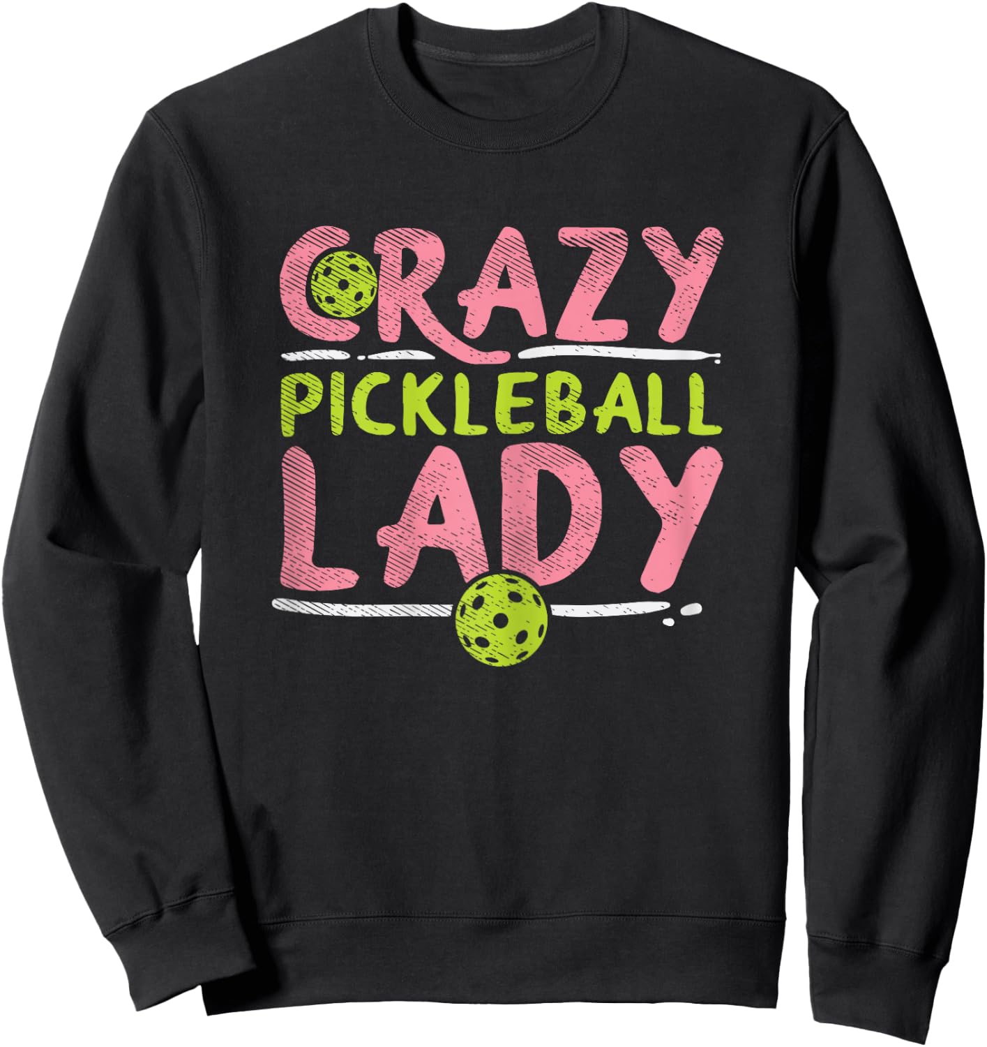 Crazy Pickleball Lady Funny Pickle Ball Sport Women Gift Sweatshirt - Sweatshirt | Black