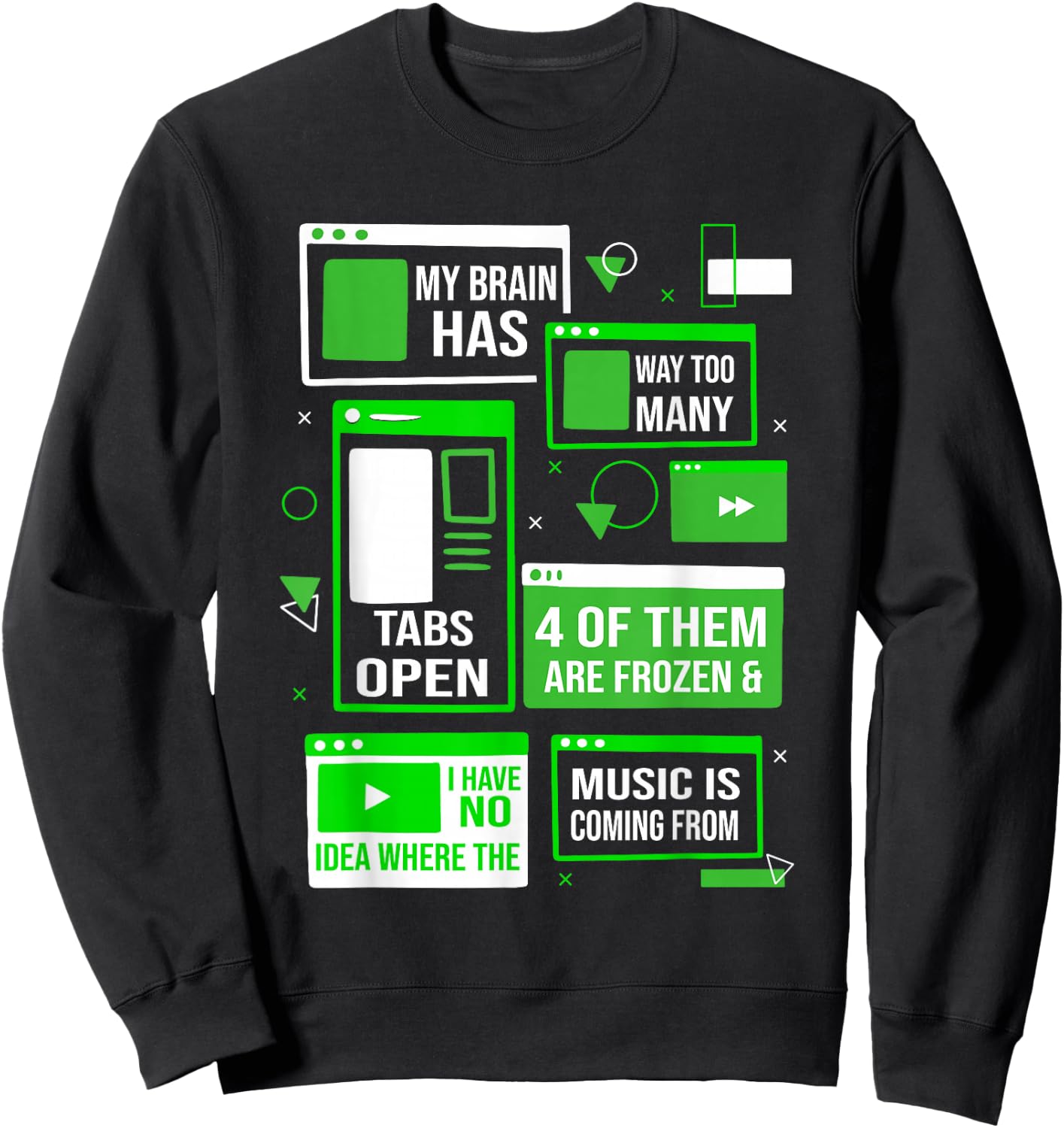 My brain has too many tabs open for a Software Developer Sweatshirt - Sweatshirt | Black