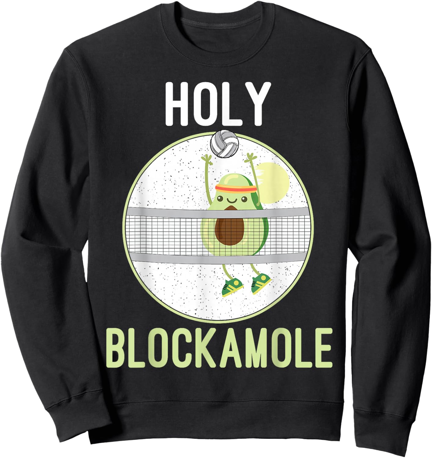 Holy Blockamole Funny Volleyball Block Avocado Teen girls Sweatshirt - Sweatshirt | Black
