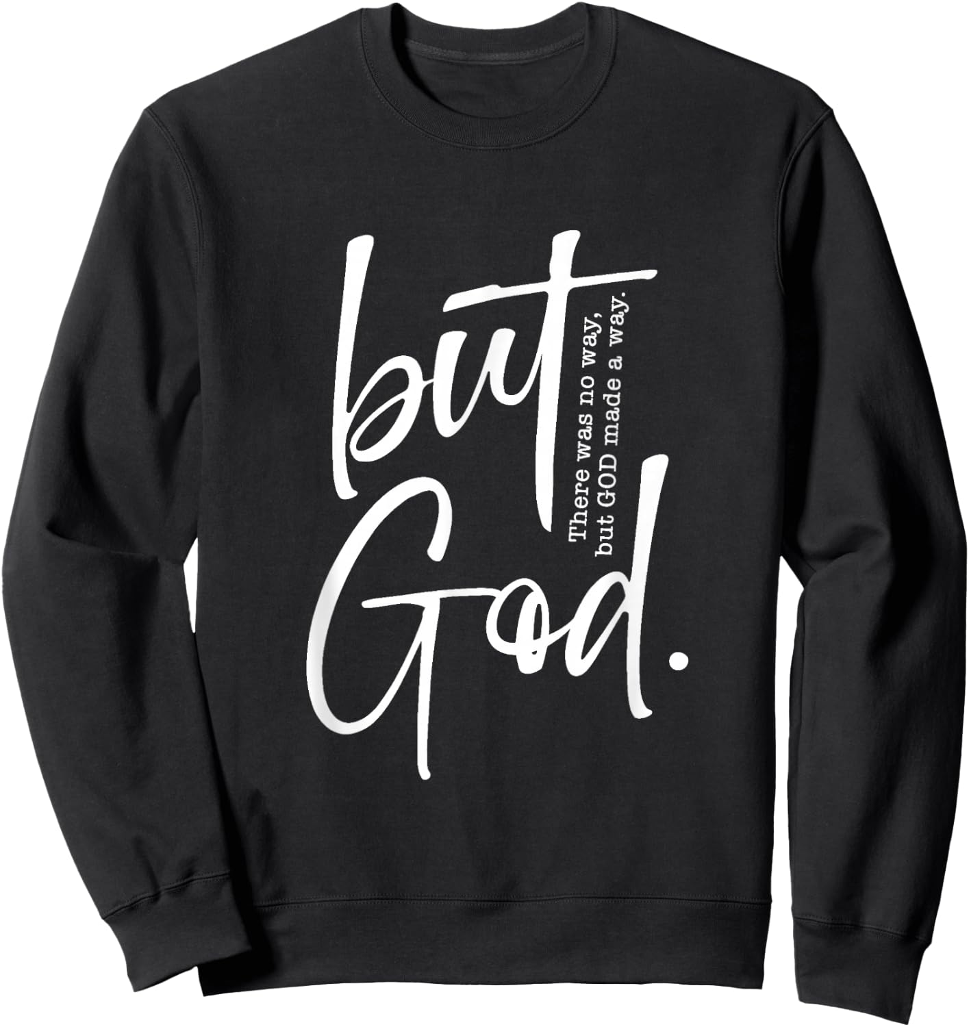 Christian But God Inspirational Gift John 3:16 Sweatshirt - Sweatshirt | Black