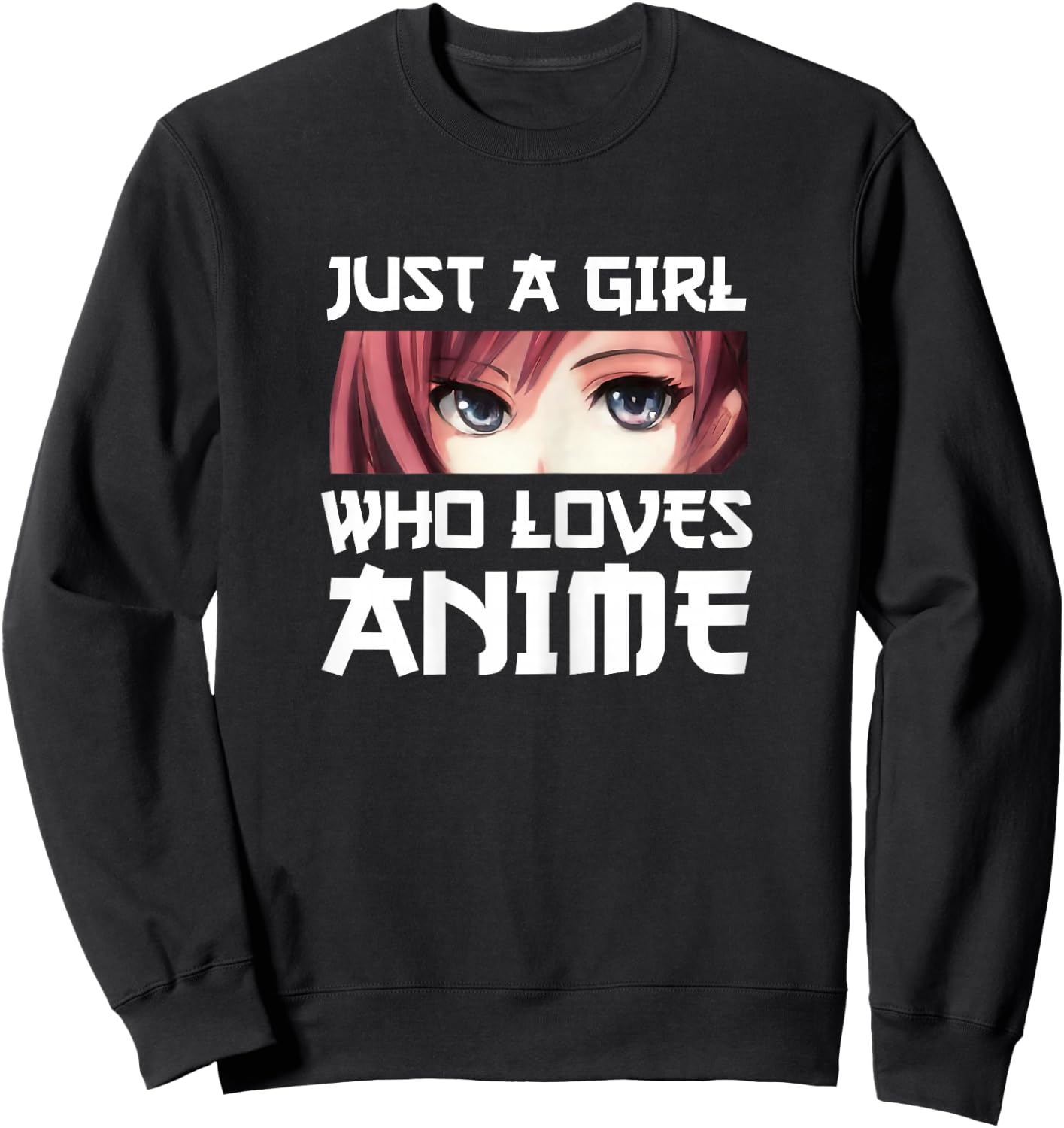 Just a Girl Who Loves Anime Gift Sweatshirt - Sweatshirt | Black