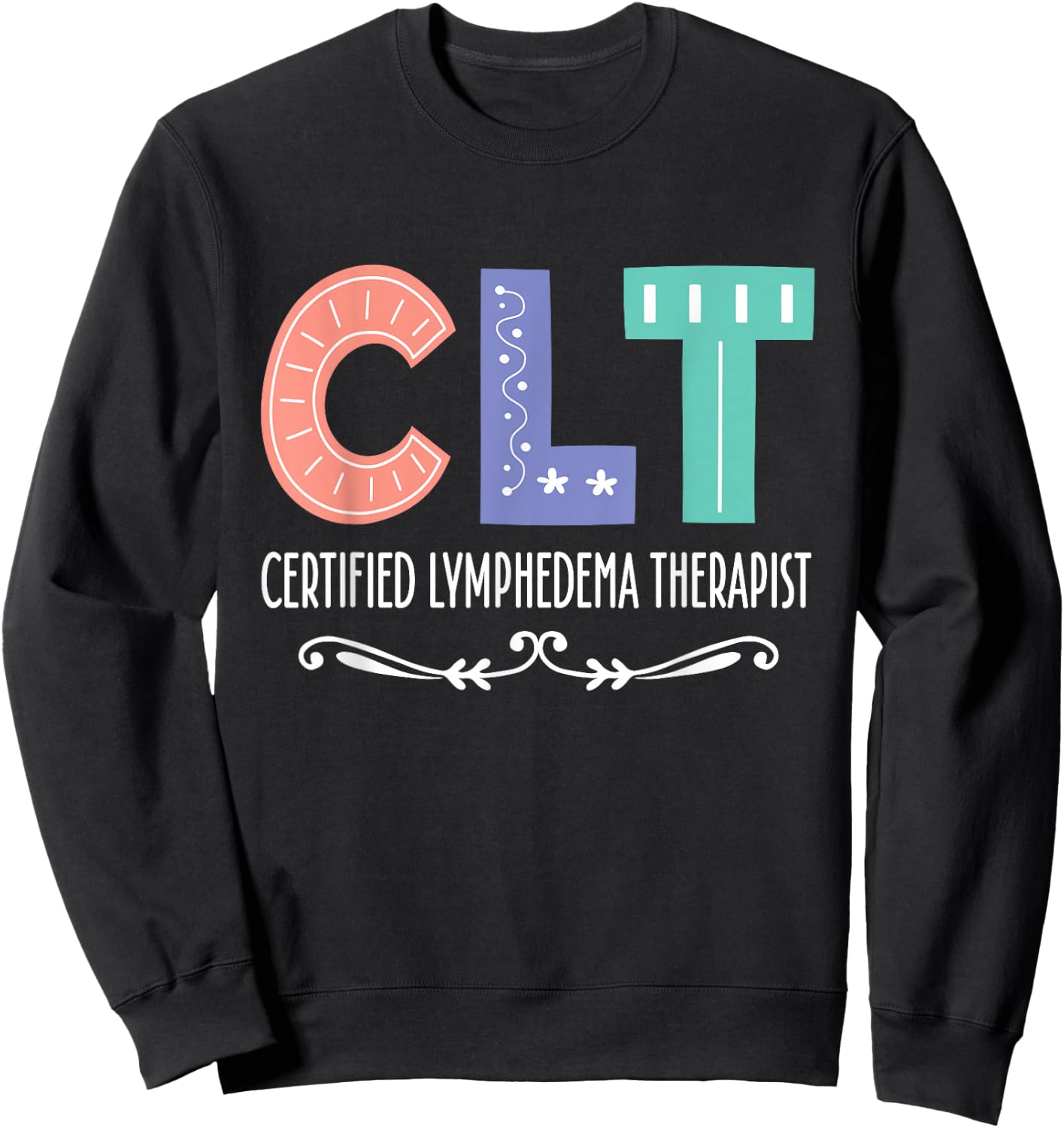 Lymphedema Therapist Sweatshirt - Sweatshirt | Black
