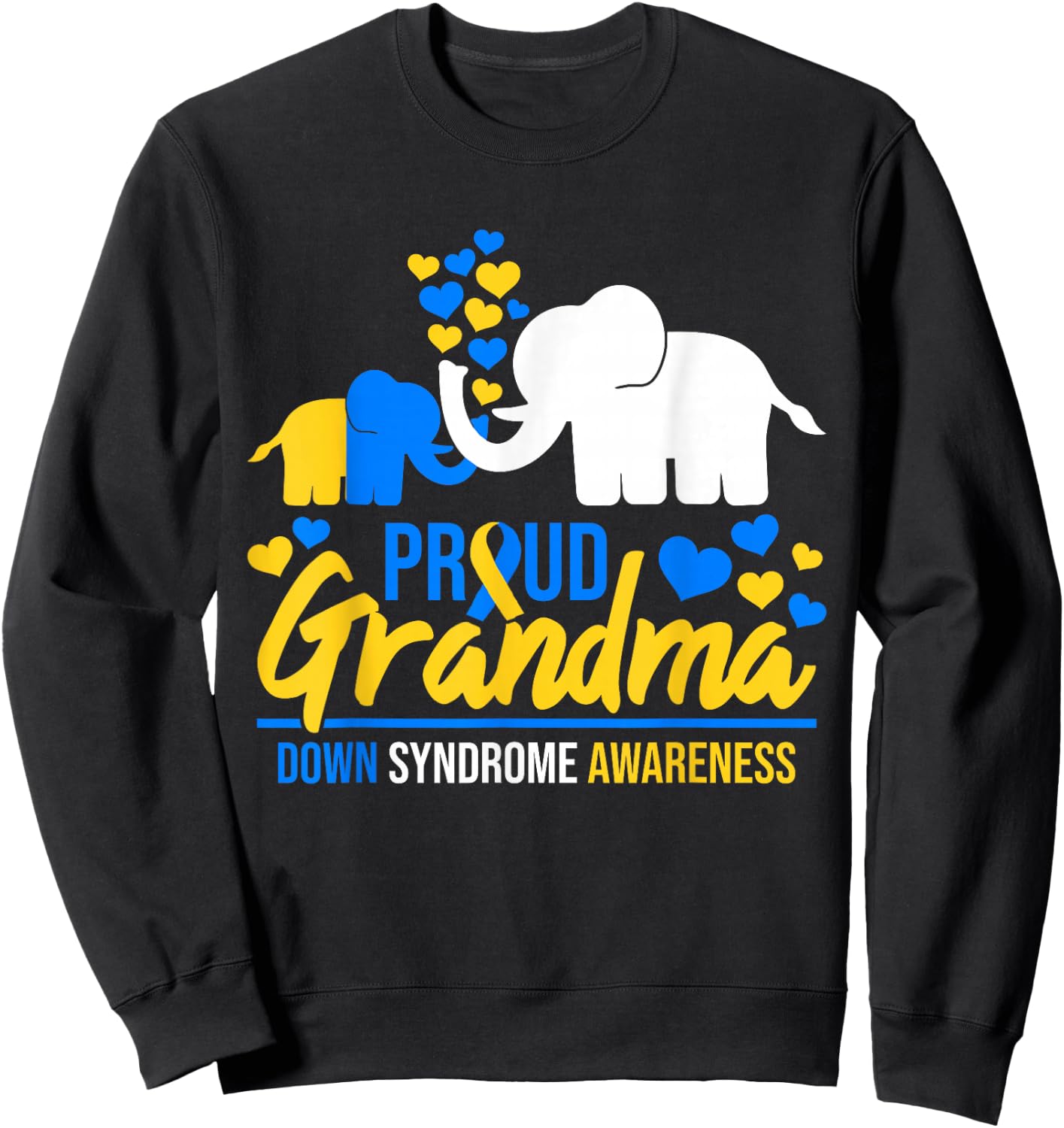 Proud Grandma World Down Syndrome Awareness Day Elephant T21 Sweatshirt - Sweatshirt | Black