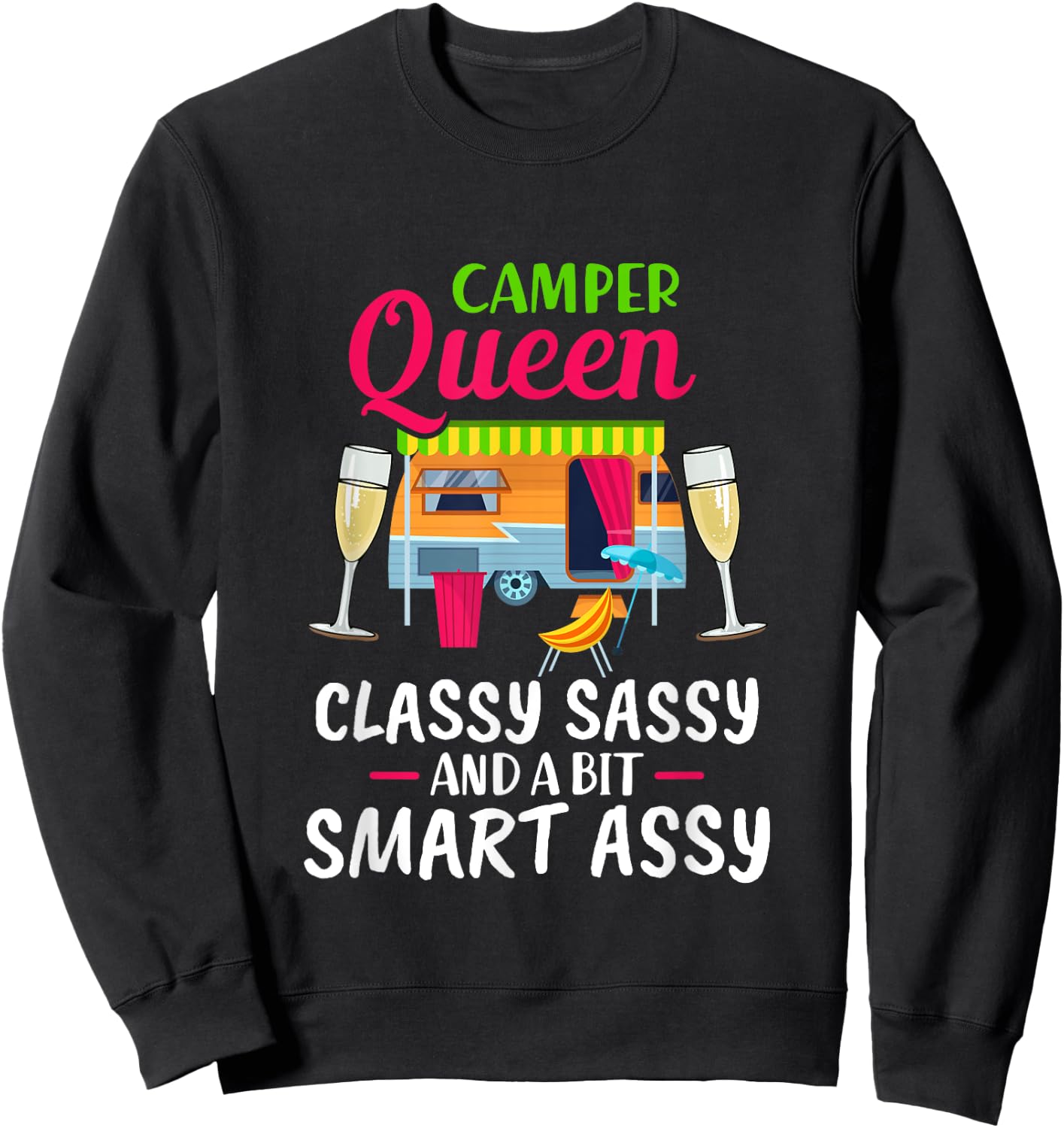 Camper Queen Classy Sassy And A Bit Smart Assy Women Camping Sweatshirt - Sweatshirt | Black