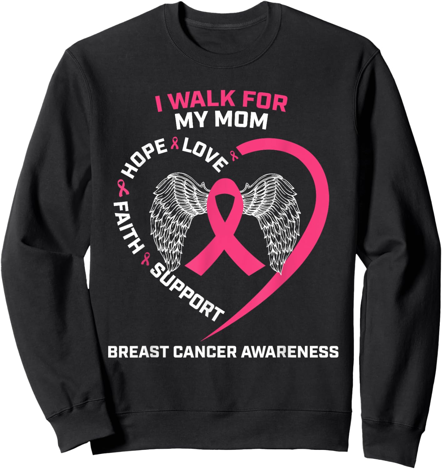 Pink In Memory Of I Walk For My Mom Breast Cancer Awareness Sweatshirt - Sweatshirt | Black