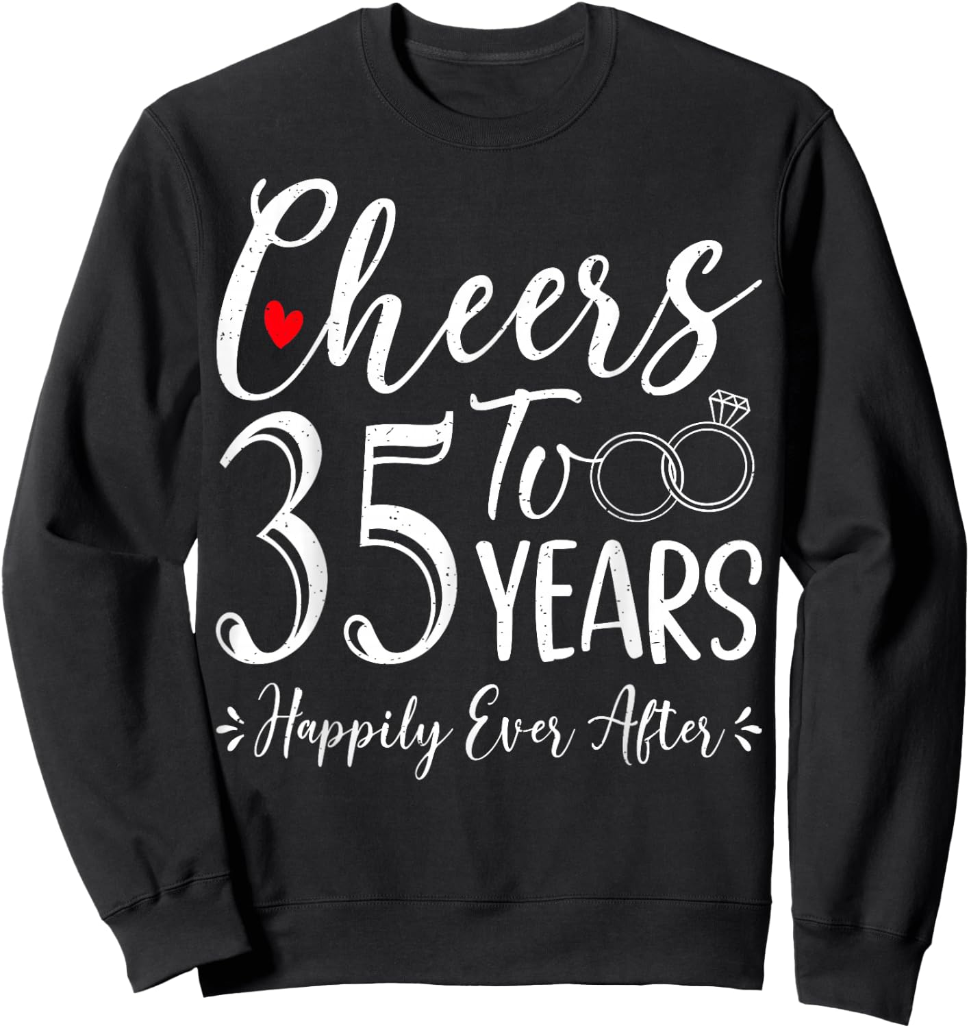 Cheers To 35 Years Happily - Husband Wife 35th Anniversary Sweatshirt - Sweatshirt | Black