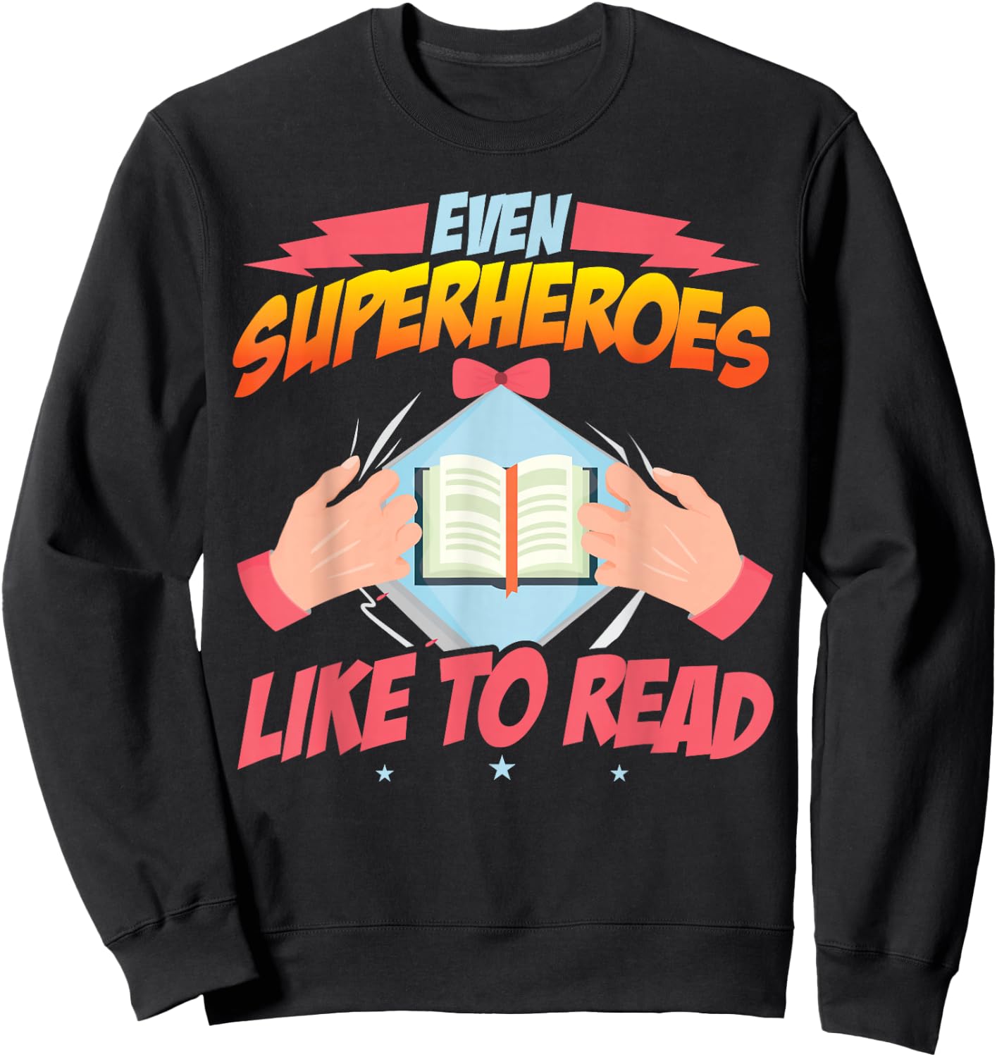 Book Reading Superheroes Like To Read Sweatshirt - Sweatshirt | Black