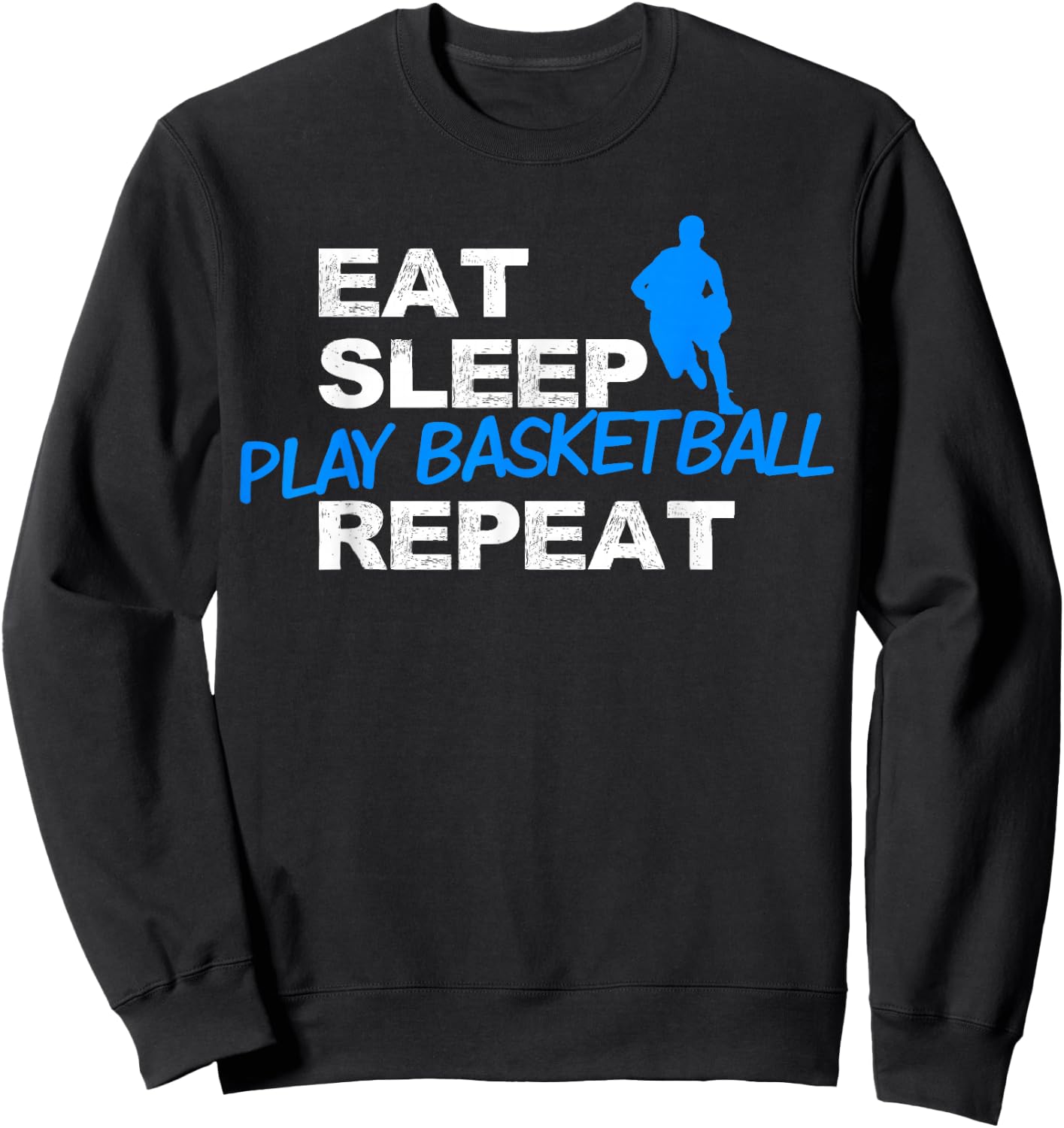 Eat Sleep Play Basketball Repeat Sweatshirt - Sweatshirt | Black