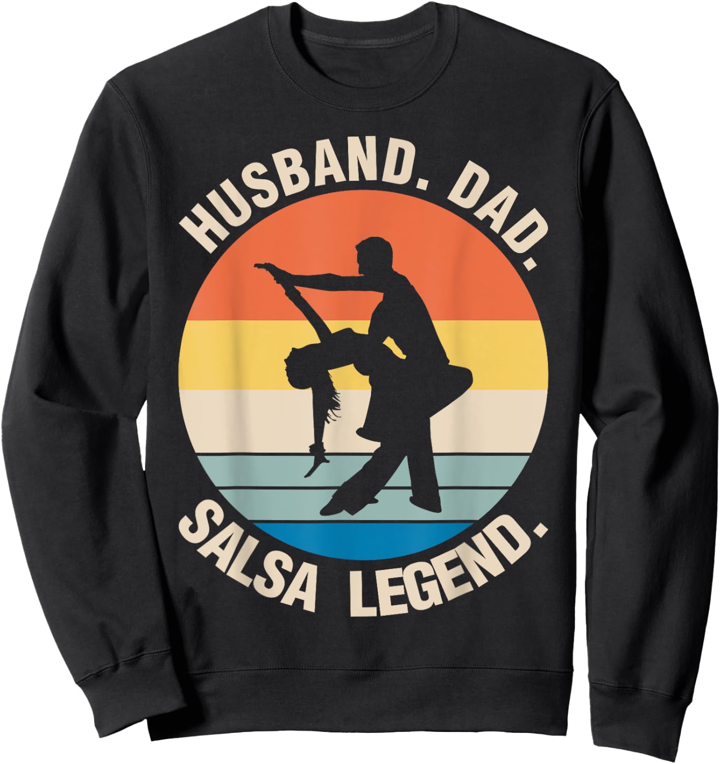 Husband Dad Salsa Dancer Dancing Teacher Dance Graphic Sweatshirt - Sweatshirt | Black