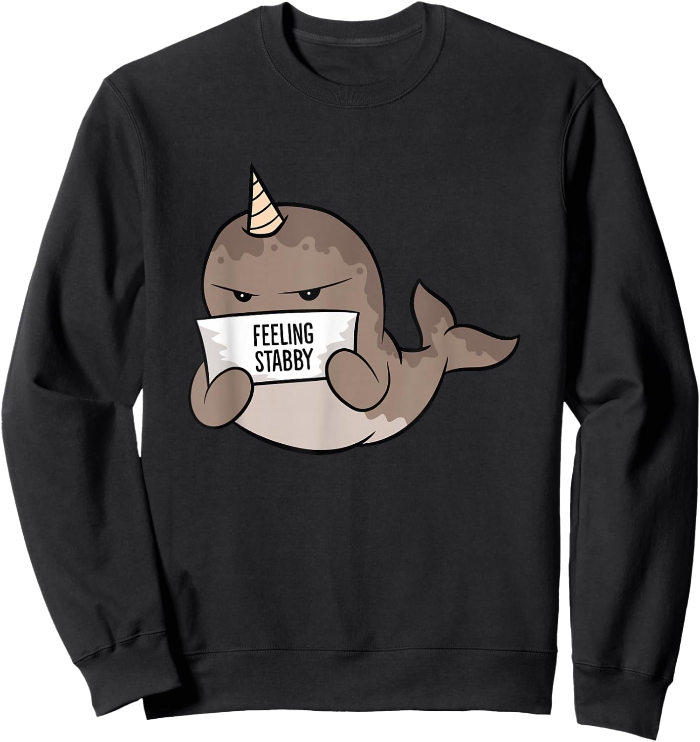 Cute Narwhal Feeling Stabby Sweatshirt - Sweatshirt | Black