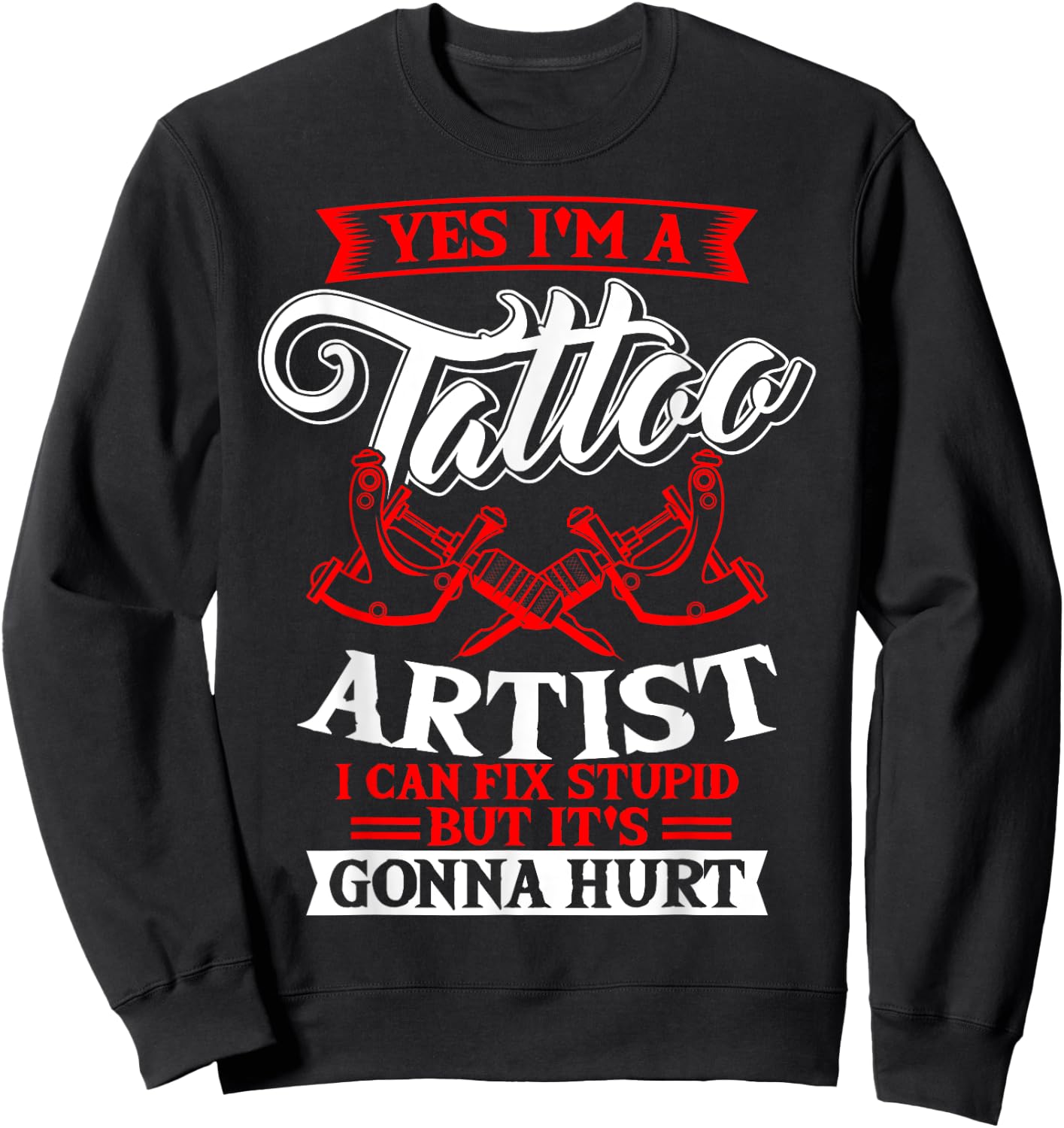 Tattoo Artist Tattooist Tattooing Symbolic Tattooed Pigment Sweatshirt - Sweatshirt | Black