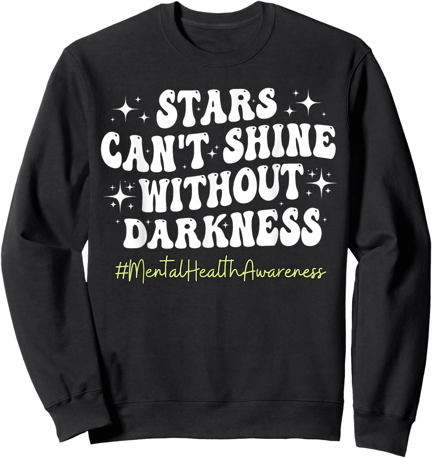 Motivational Support Warrior Mental Health Awareness Matters Sweatshirt - Sweatshirt | Black