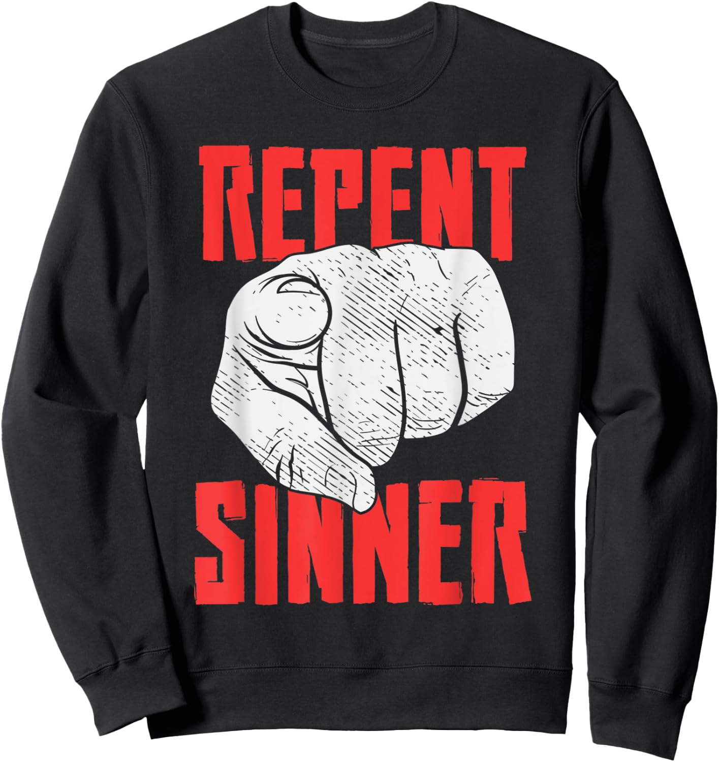 Repent Sinner Christian Church Christus Bible Funny Meme Sweatshirt - Sweatshirt | Black