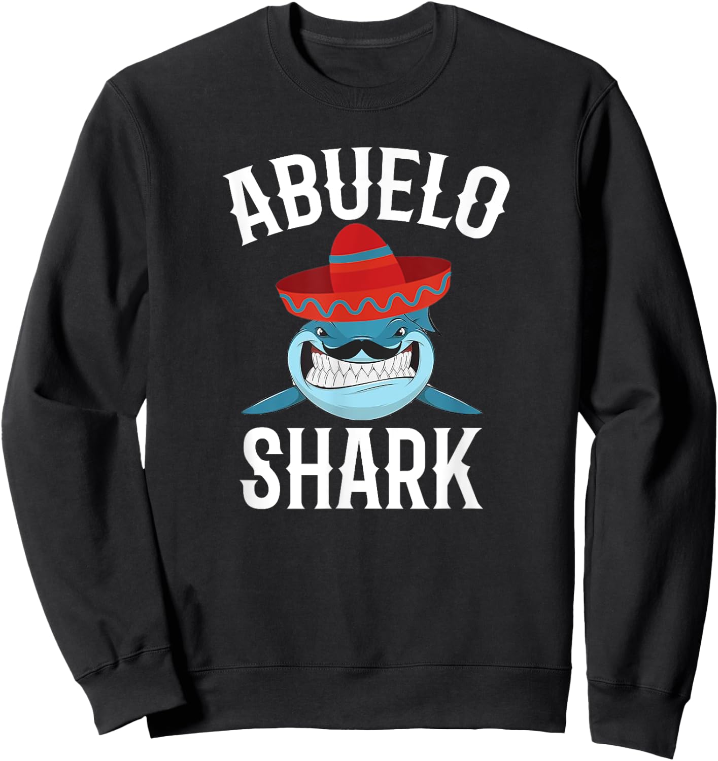 Abuelo Shark Funny Spanish Grandpa Gift Sweatshirt - Sweatshirt | Black