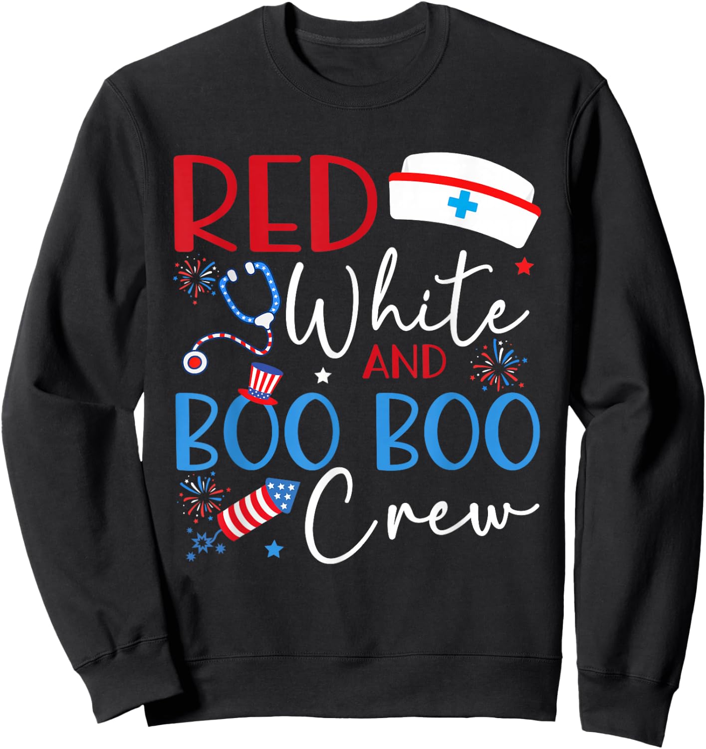 Red White And Boo Boo Crew 4th Of July Nurse Nursing Sweatshirt - Sweatshirt | Black