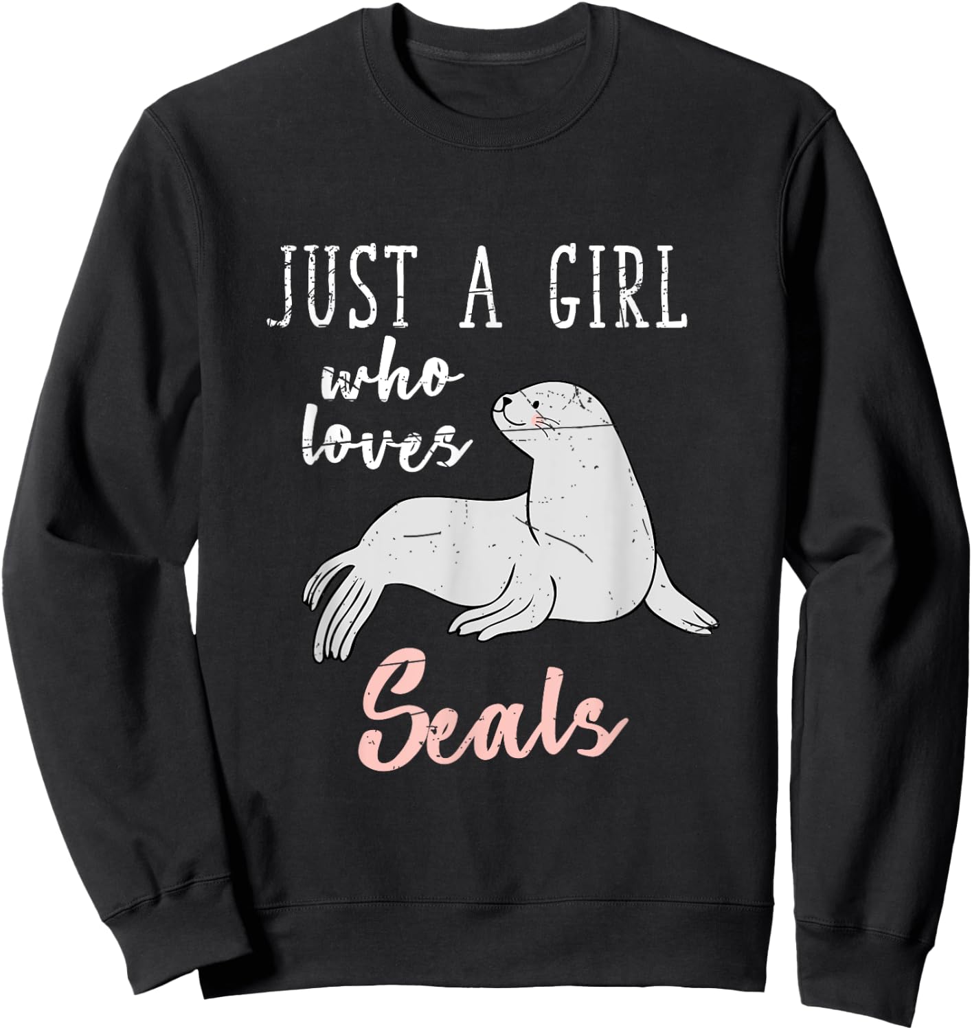 Just A Girl Who Loves Seals Sweatshirt - Sweatshirt | Black