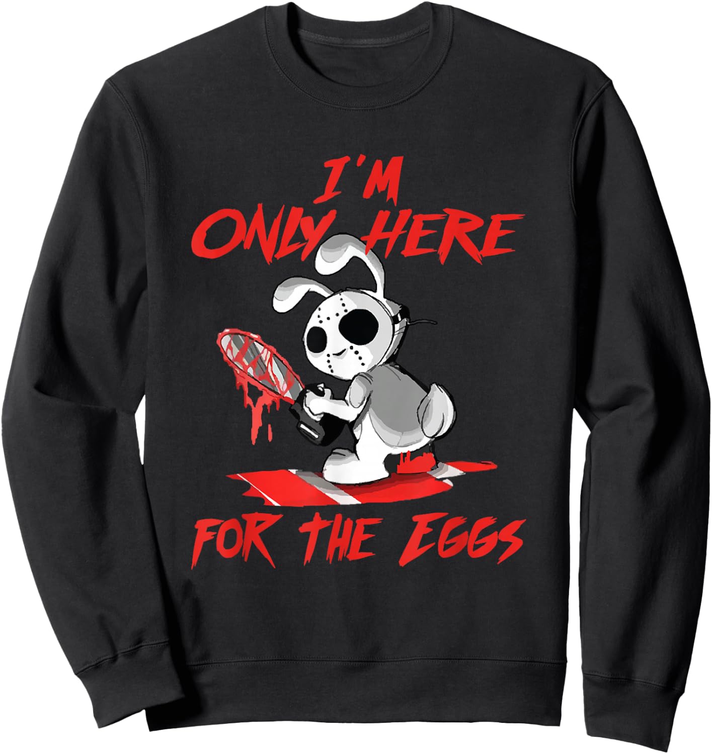 Scary Horror Easter Bunny Here For The Eggs With Chainsaw Sweatshirt - Sweatshirt | Black