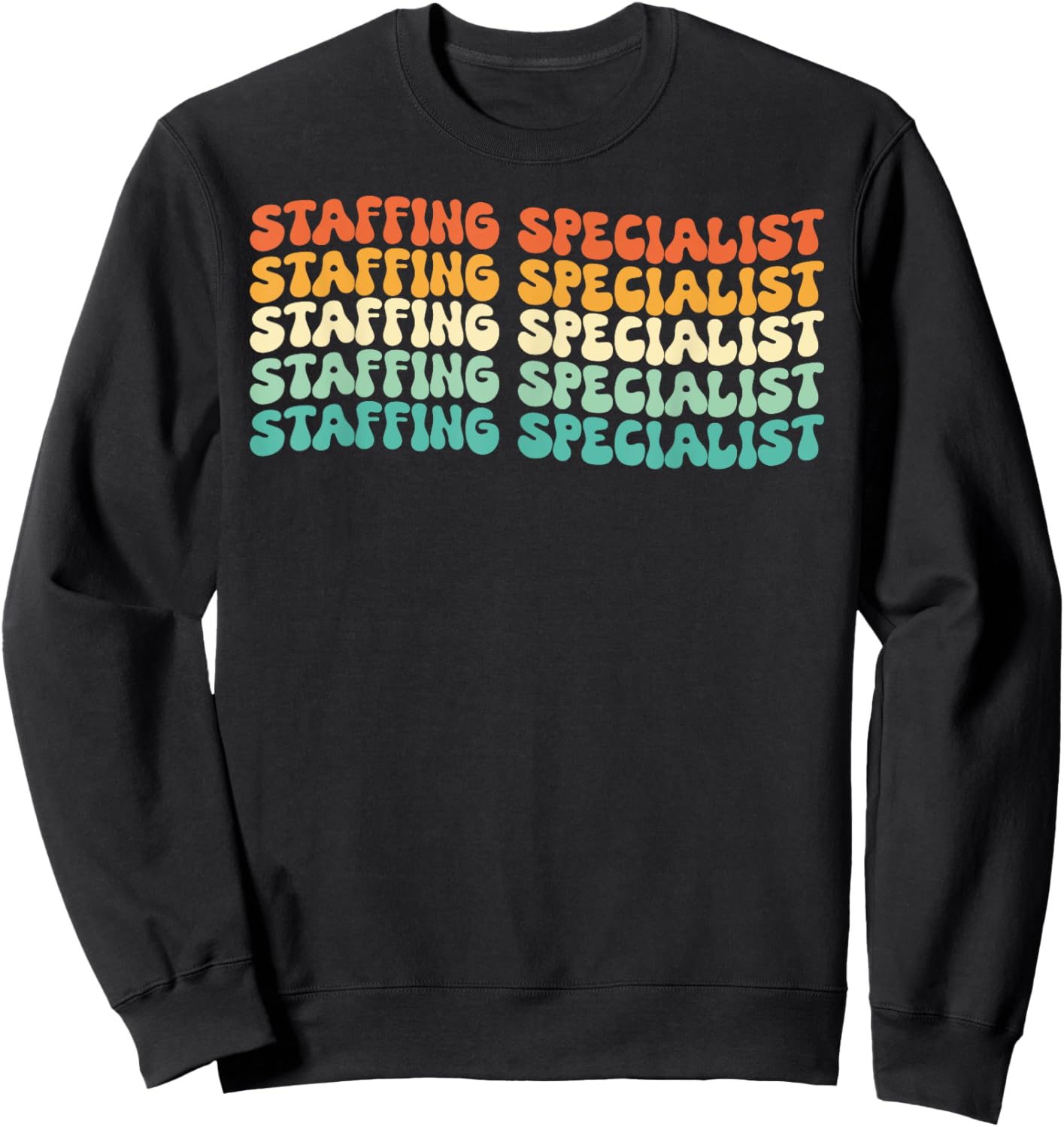 Groovy Staffing Specialist Job Title Sweatshirt - Sweatshirt | Black