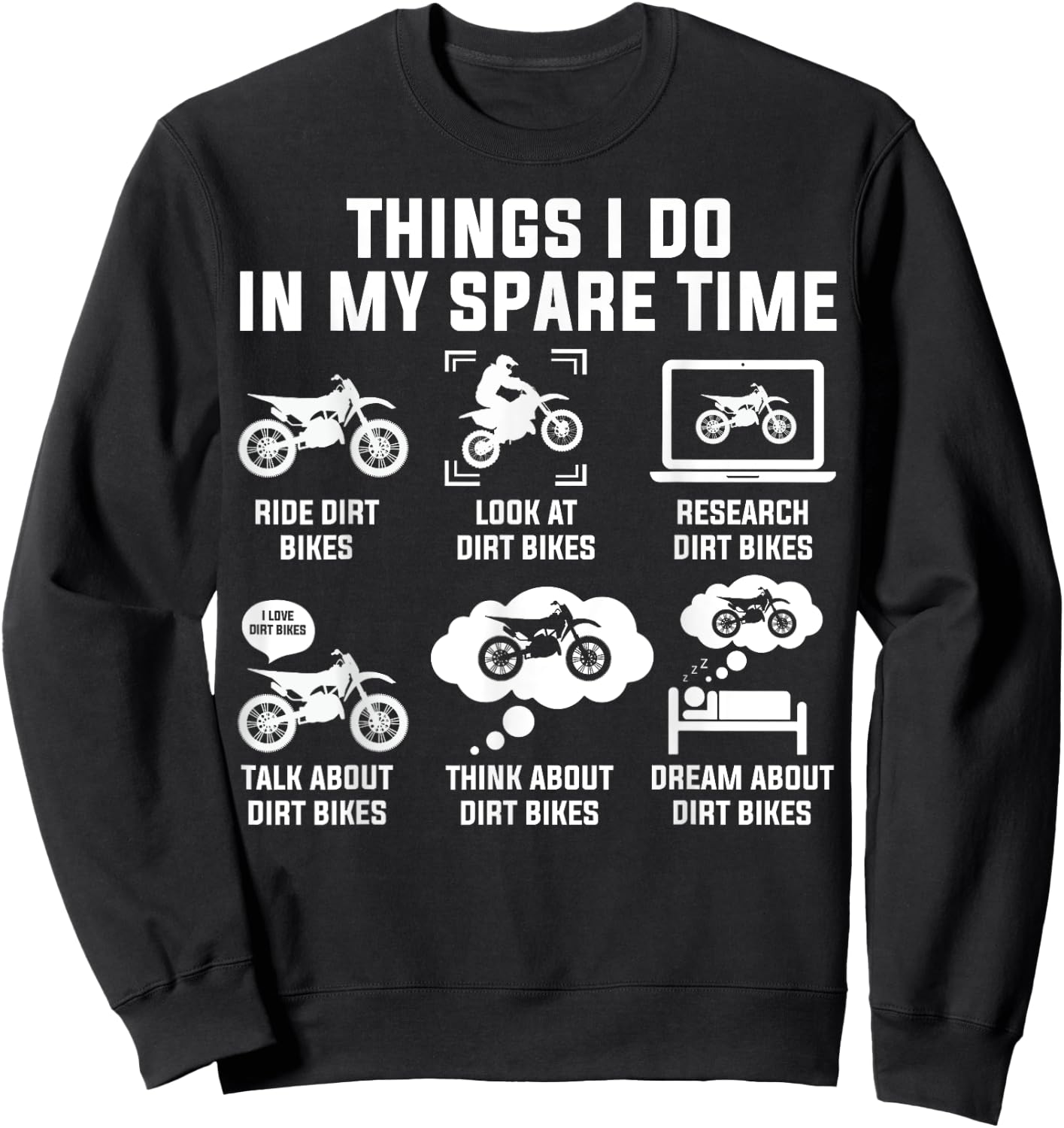 Things I Do In My Spare Time Ride Dirt Bikes Funny Motocross Sweatshirt - Sweatshirt | Black