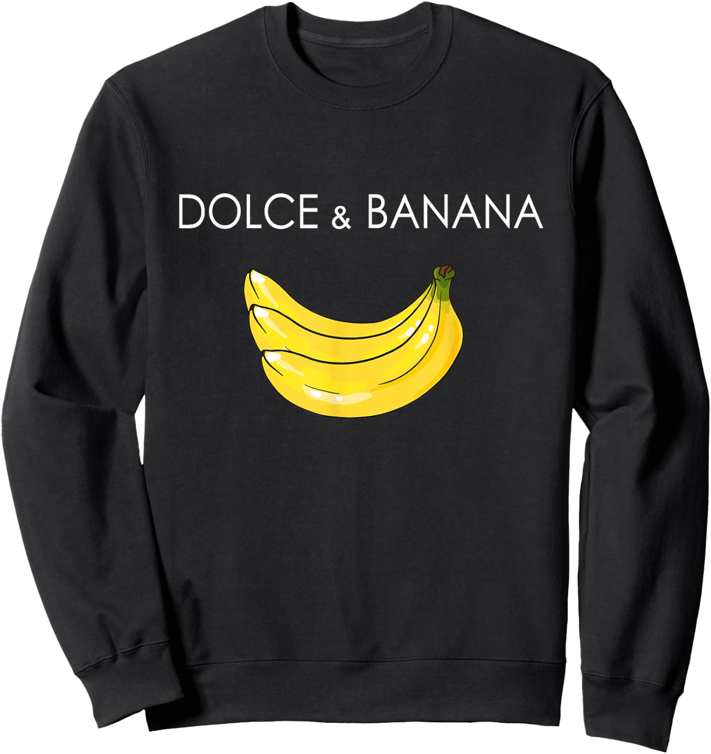 Dolce and Banana Funny Banana Fruit Funny Graphic Design Sweatshirt - Sweatshirt | Black