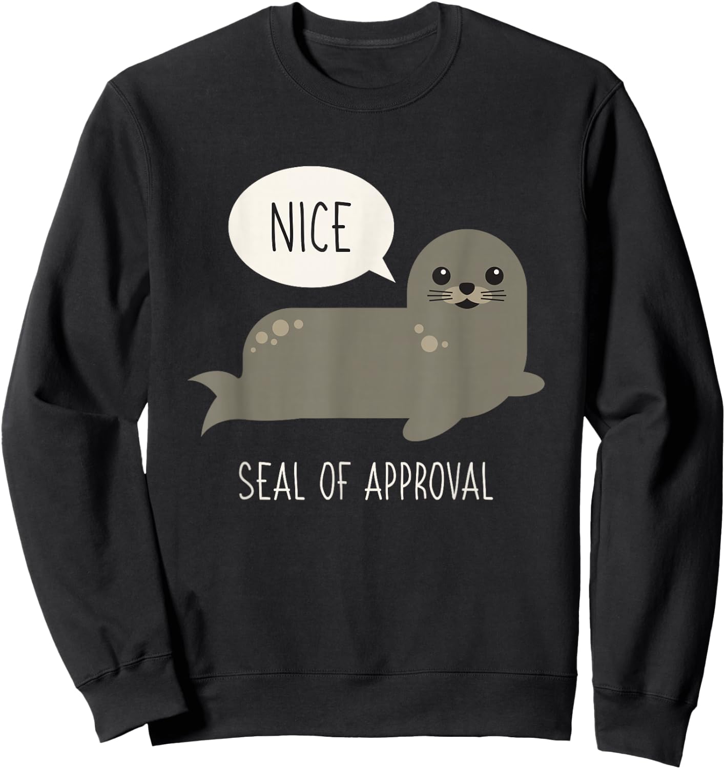 Seal of Approval Funny Animal Pun Pun Gifts T Shirt Sweatshirt - Sweatshirt | Black