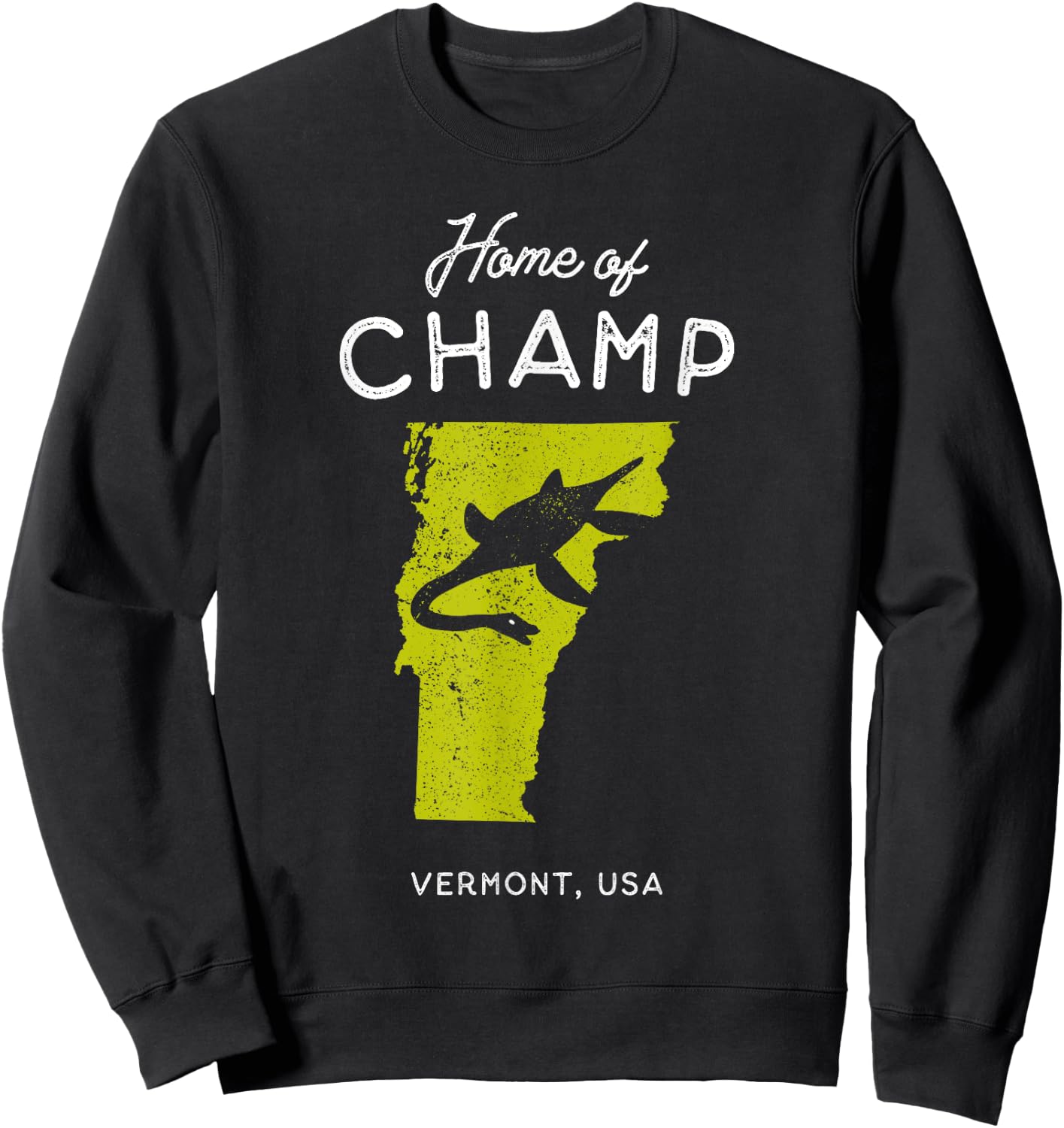 Home of Champ the Lake Monster - Vermont, USA Sweatshirt - Sweatshirt | Black