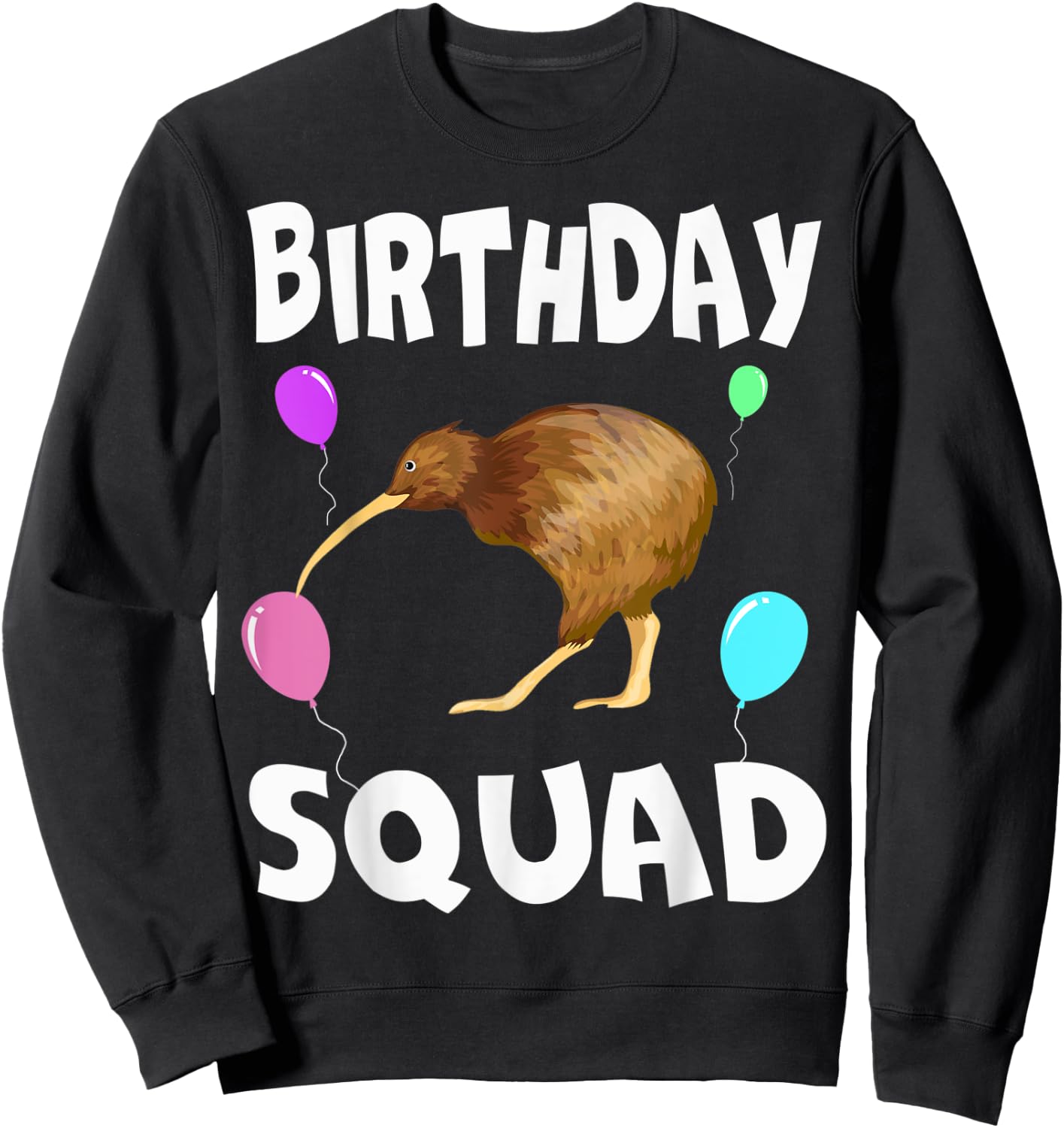 Birthday Squad Cute Kiwi bird Bday Team Men Women Kids Sweatshirt - Sweatshirt | Black