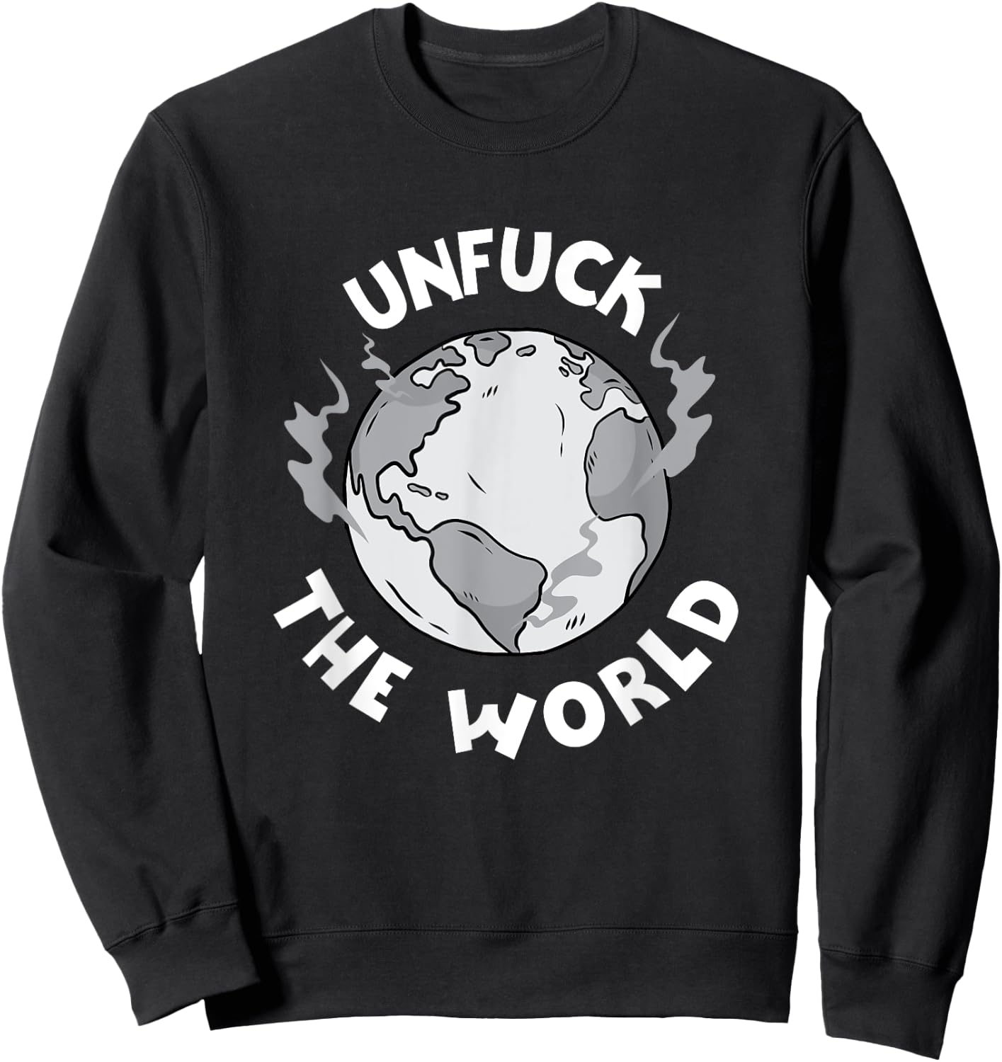 Unfuck The World Save The Elephants Earth Day 2021 Gifts Sweatshirt - Sweatshirt | Black