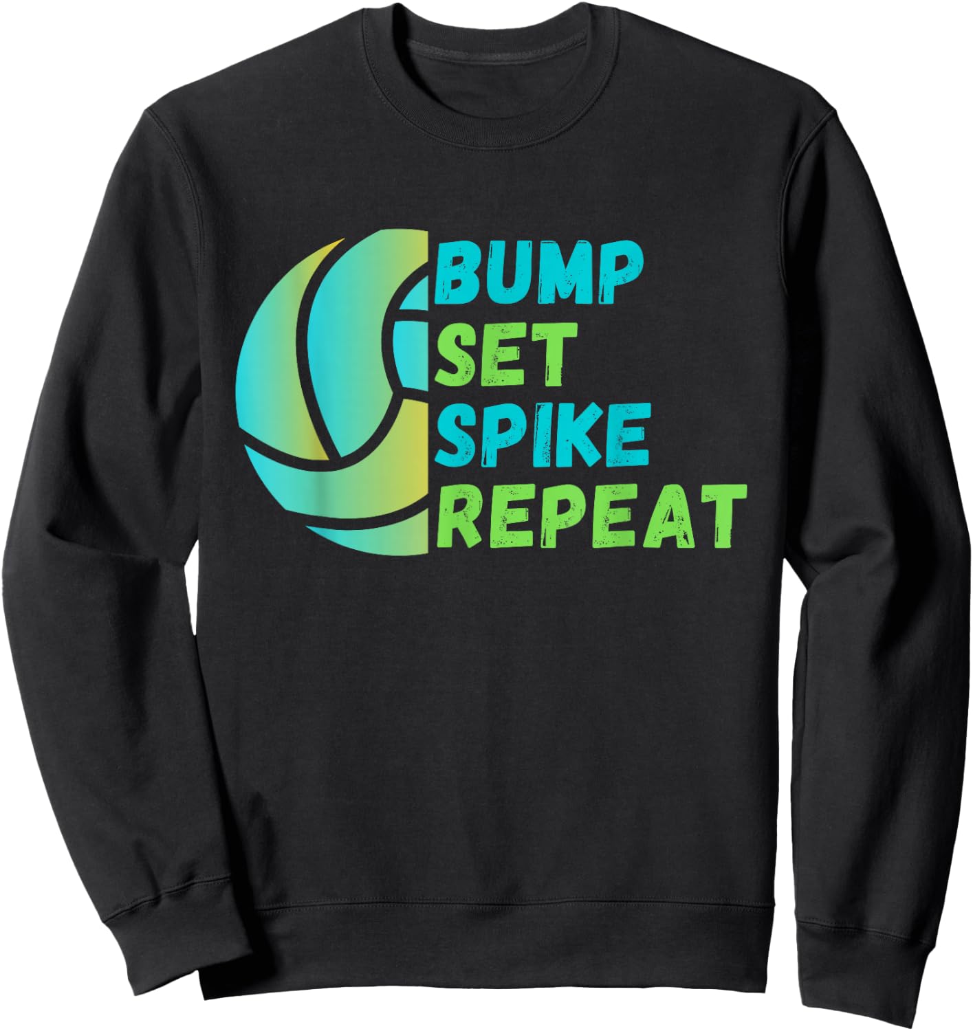 Bump Set Spike Repeat - Volleyball Lover Sweatshirt - Sweatshirt | Black