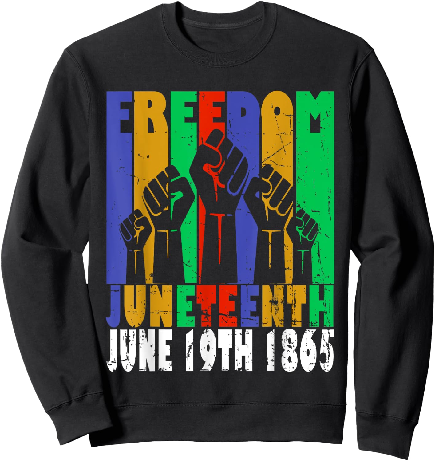 Vintage Black Freedom Day Juneteenth June 19th 1865 Sweatshirt - Sweatshirt | Black