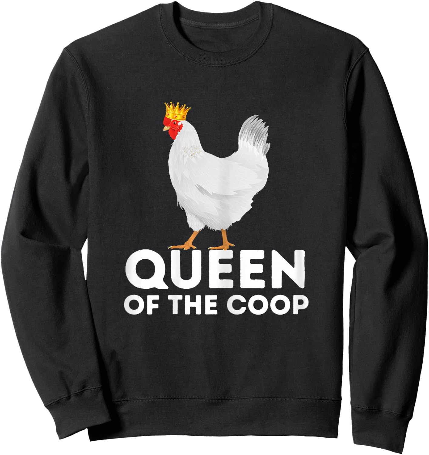 Queen Of The Coop - Funny Chicken Mom & Chicken Lady Sweatshirt - Sweatshirt | Black