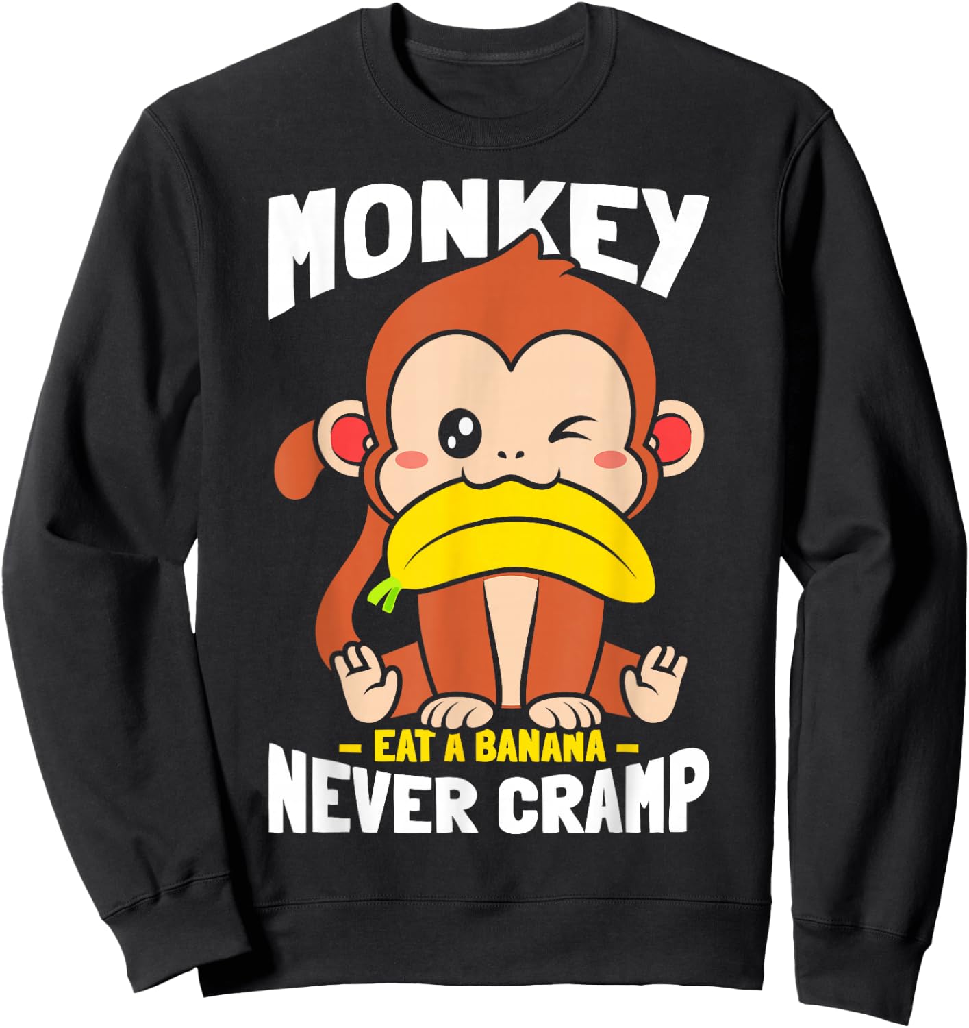 Monkey Eating Banana Never Cramp Sweatshirt - Sweatshirt | Black