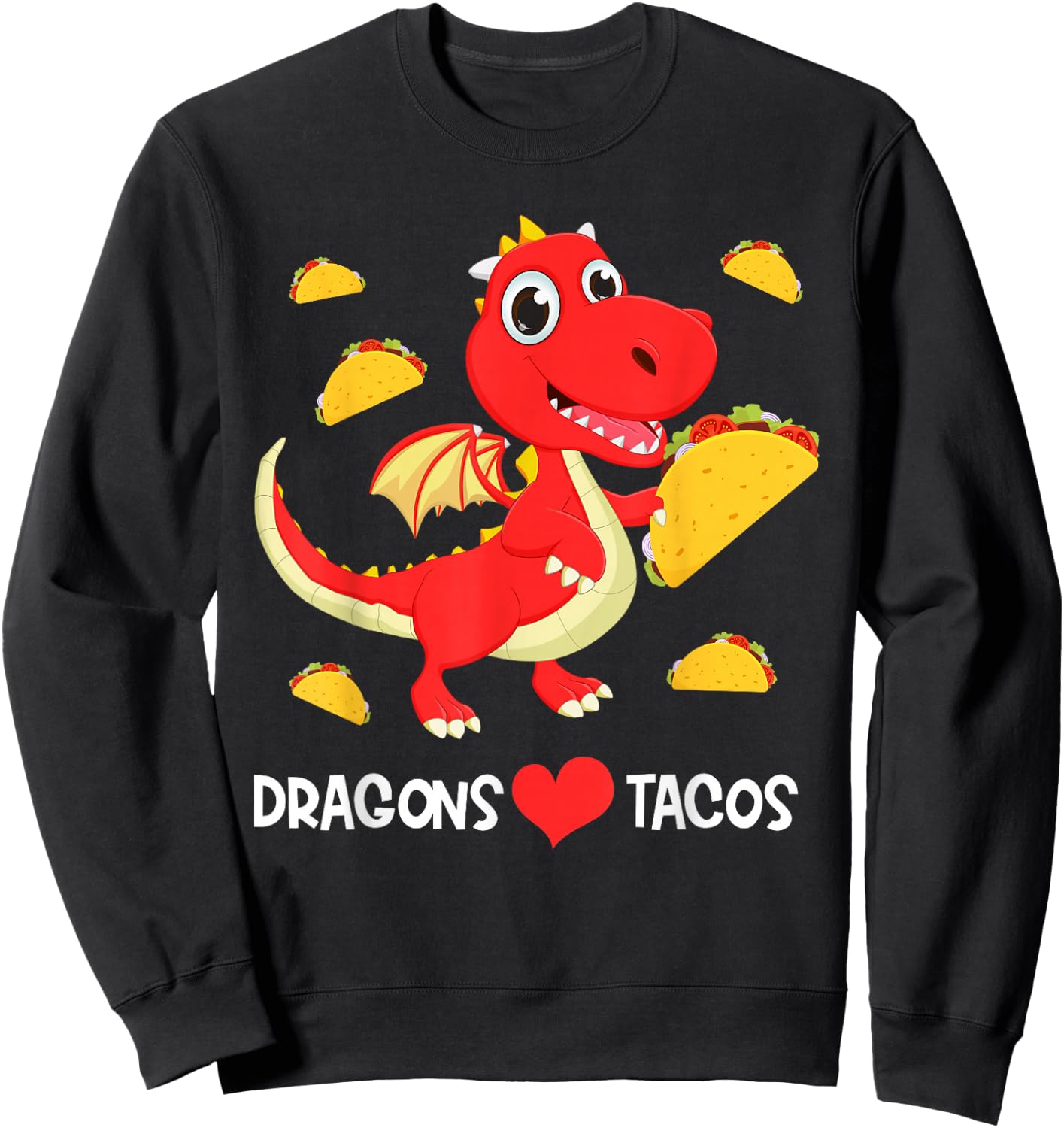 Dragons Love Tacos Cute Dragon Lover Boy Girl Mexico Taco Sweatshirt - Sweatshirt | Black